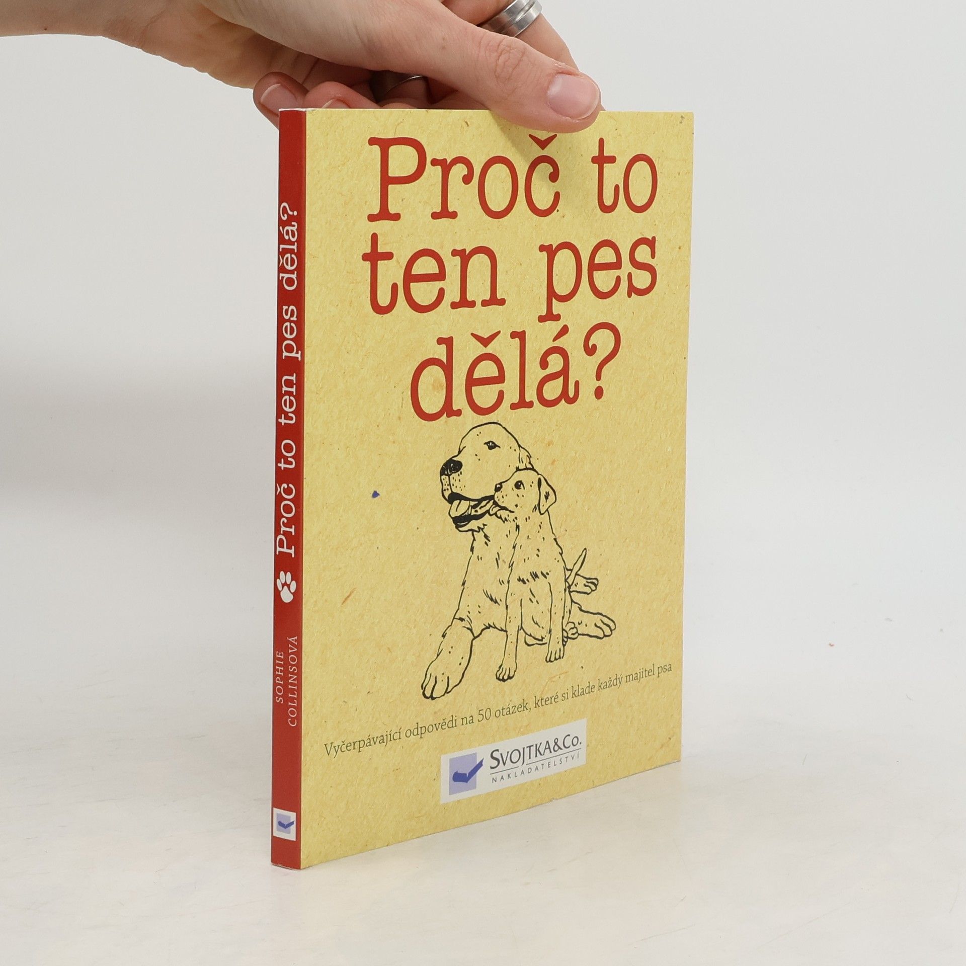 Sophie Collins Proč to ten pes dělá?