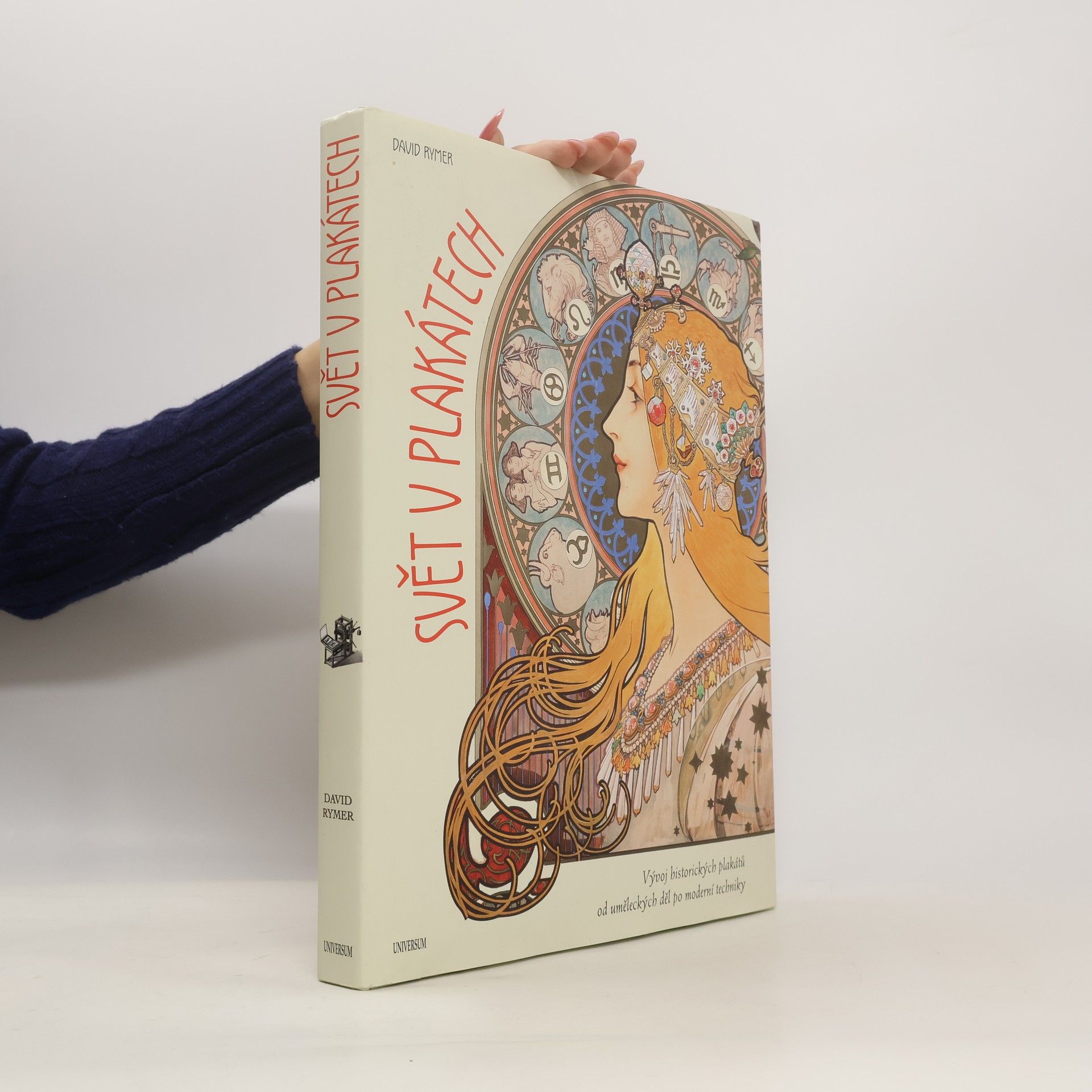 David Rymer Svět v plakátech: vývoj historických plakátů od uměleckých děl po moderní techniky