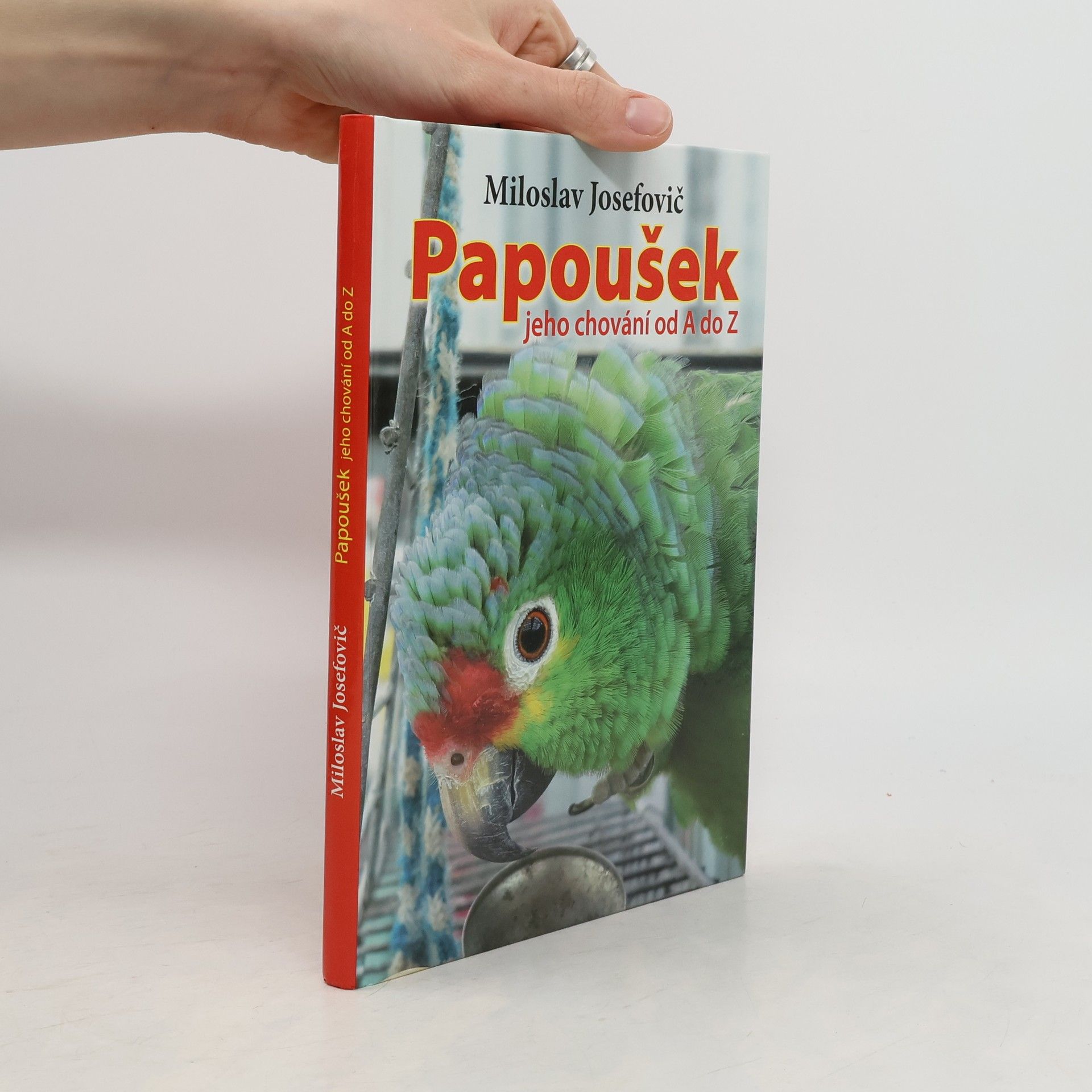 Miloslav Josefovič Papoušek - jeho chování od A do Z