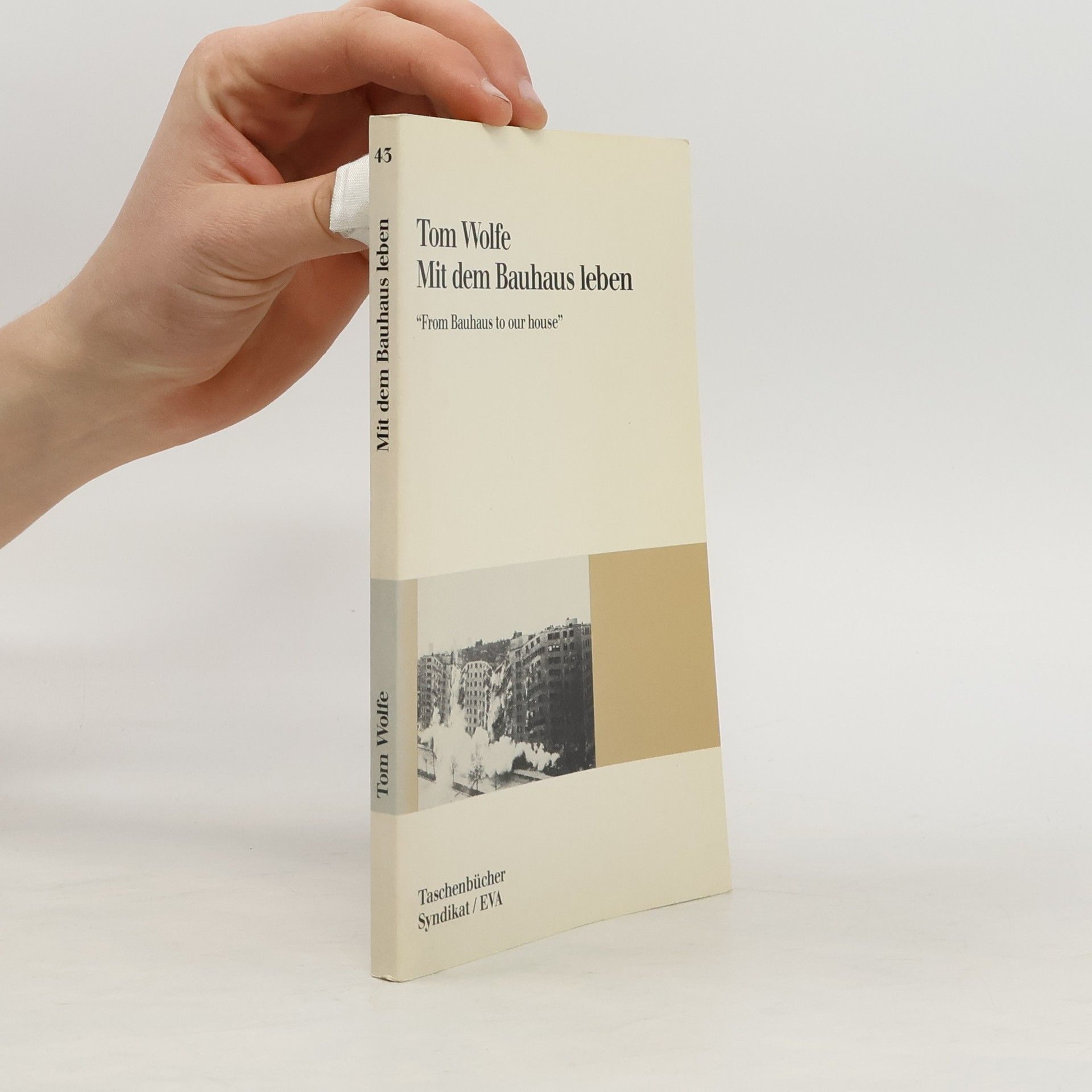 Tom Wolfe Mit dem Bauhaus leben