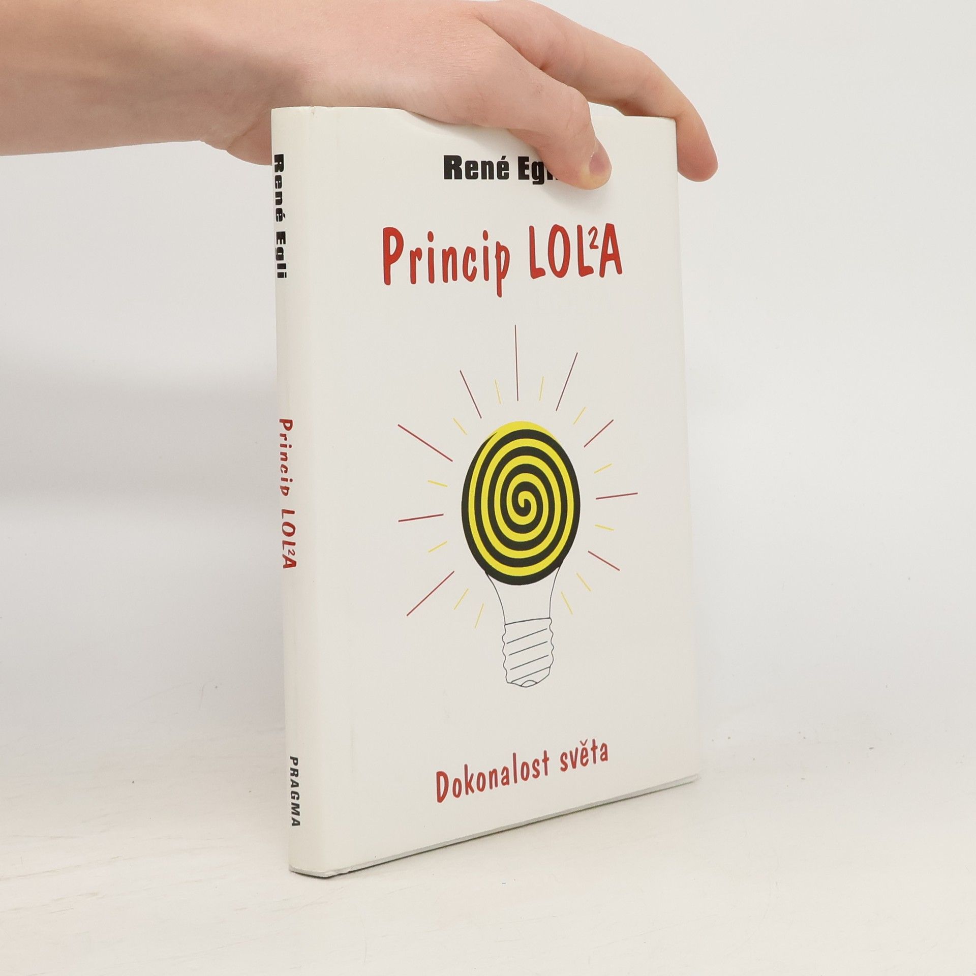 René Egli Princip Lol²a: Dokonalost světa