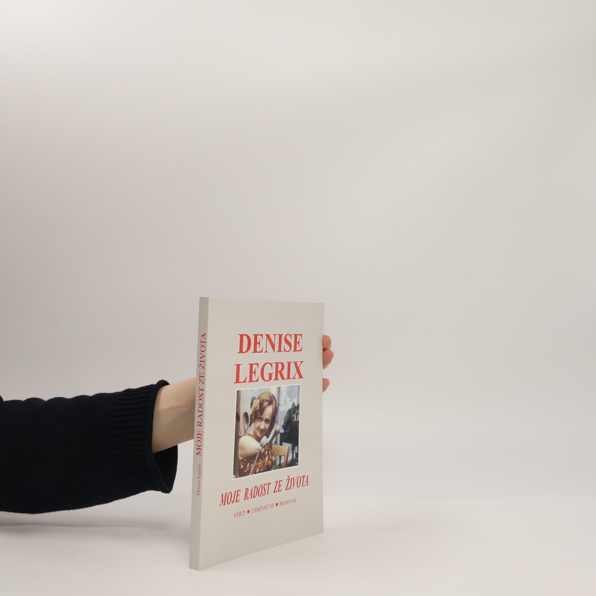 Moje radost ze života. Věřit. usmívat se. bojovat