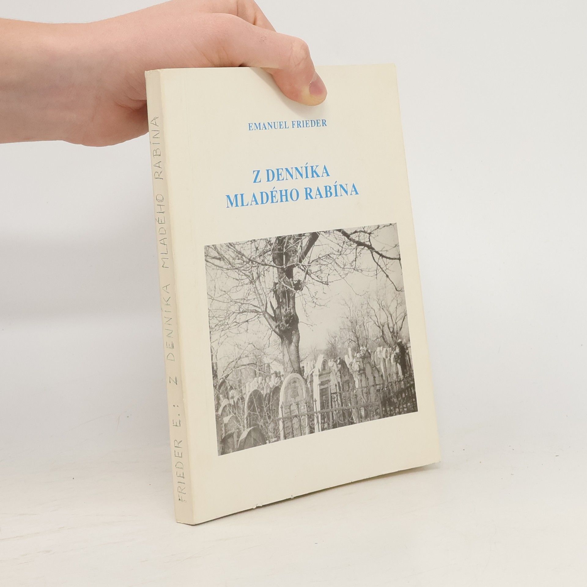 Emanuel Frieder Z denníka mladého rabína