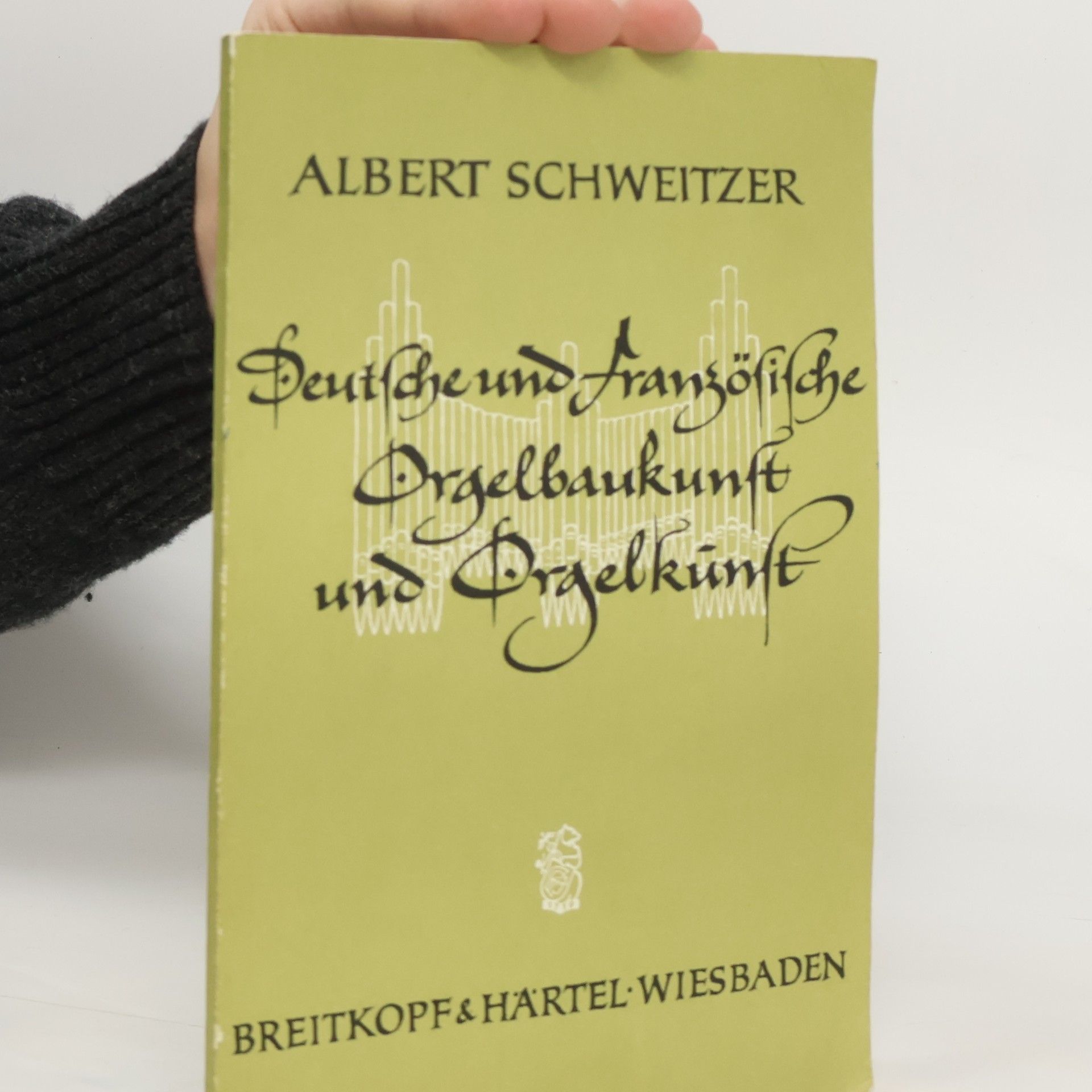 Albert Schweitzer Deutsche und Französische Orgelbaukunst und Orgelkünst