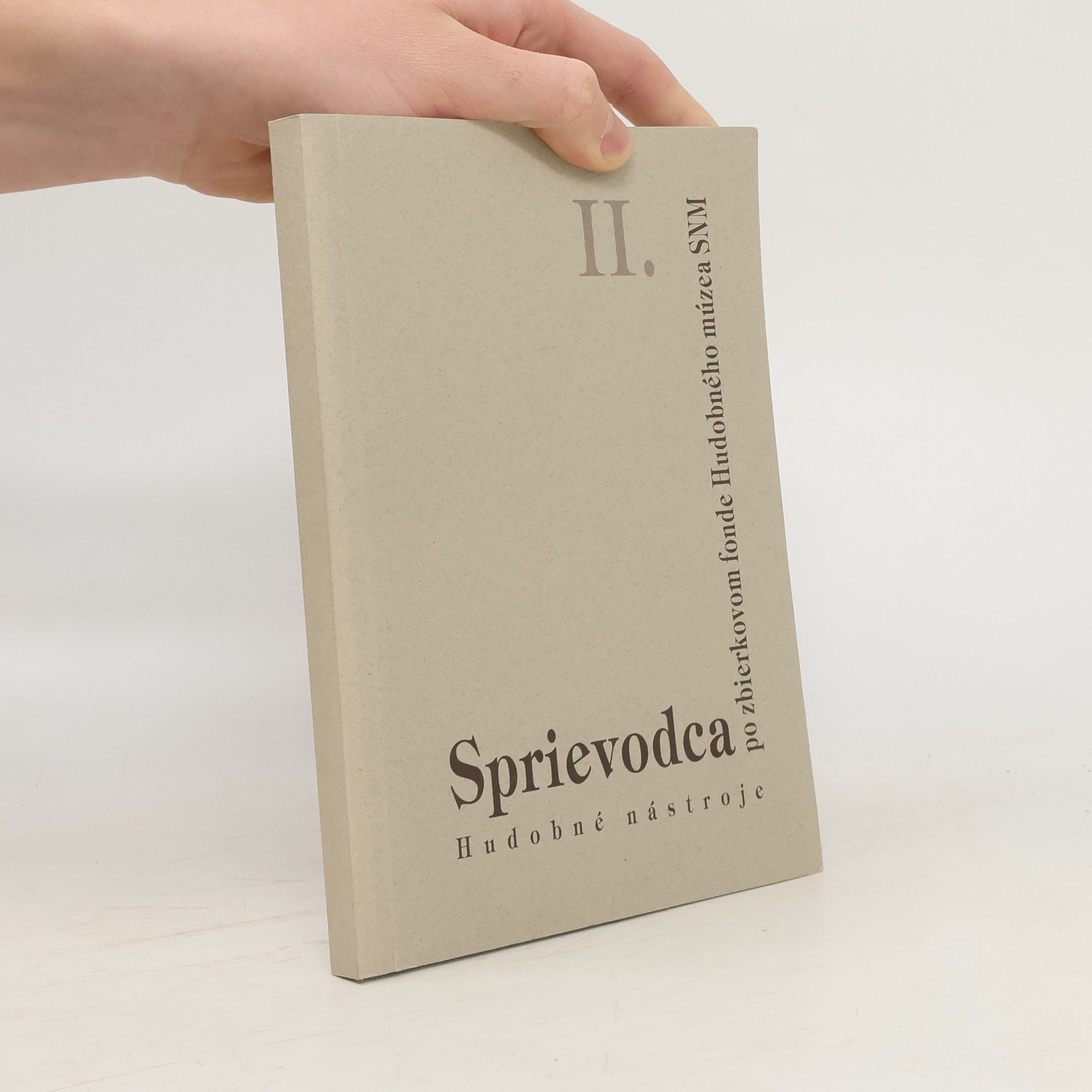 Collectif d'auteurs Sprievodca po zbierkovom fonde Hudobného múzea SNM II.