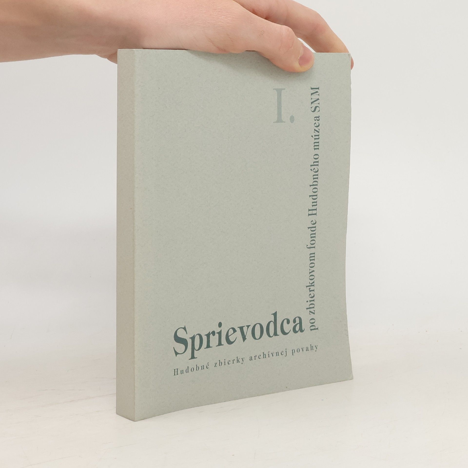 Hudobné múzeum Bratislava Sprievodca po zbierkovom fonde Hudobného múzea Slovenského národného múzea : 1965 - 2002