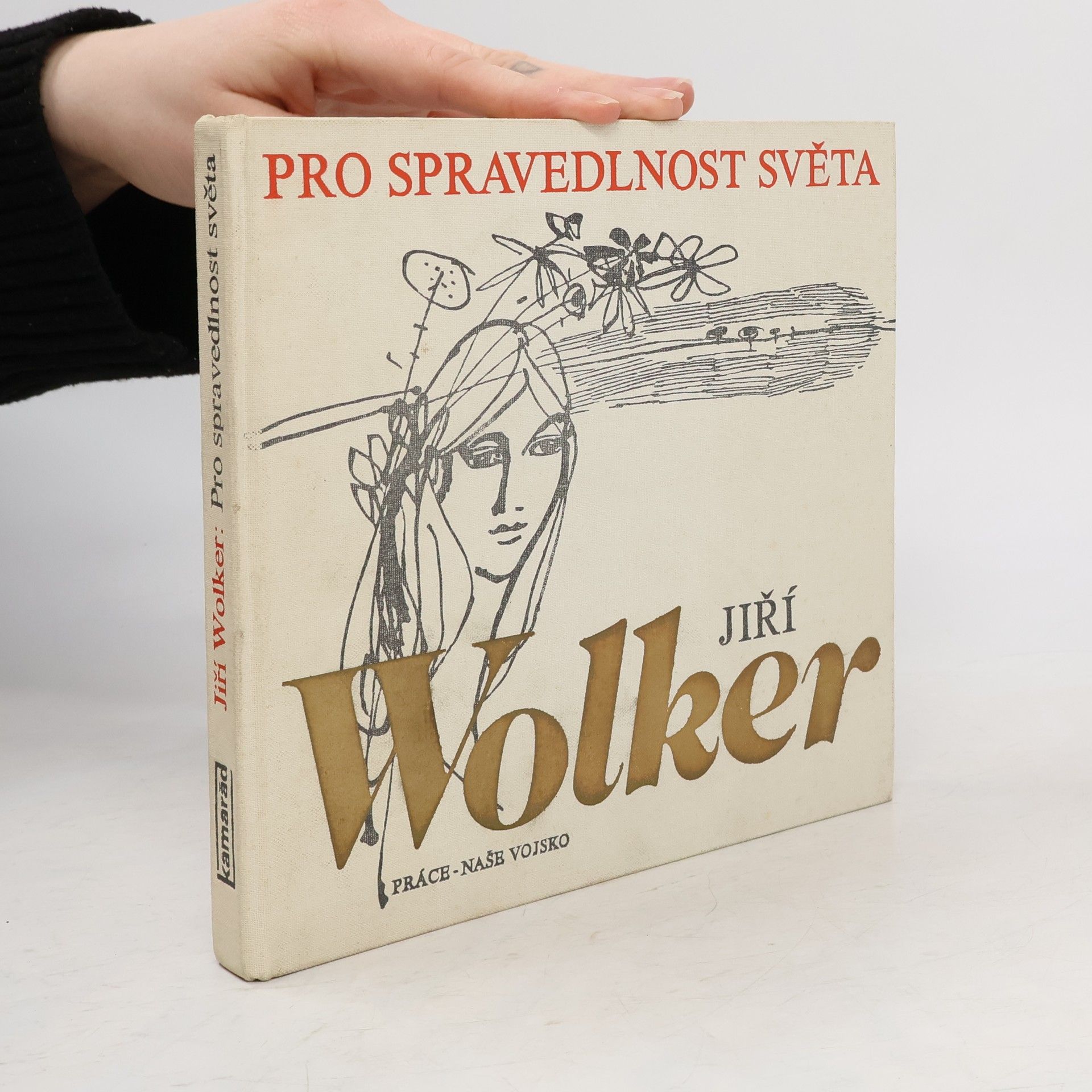 Jiří Wolker Pro spravedlnost světa