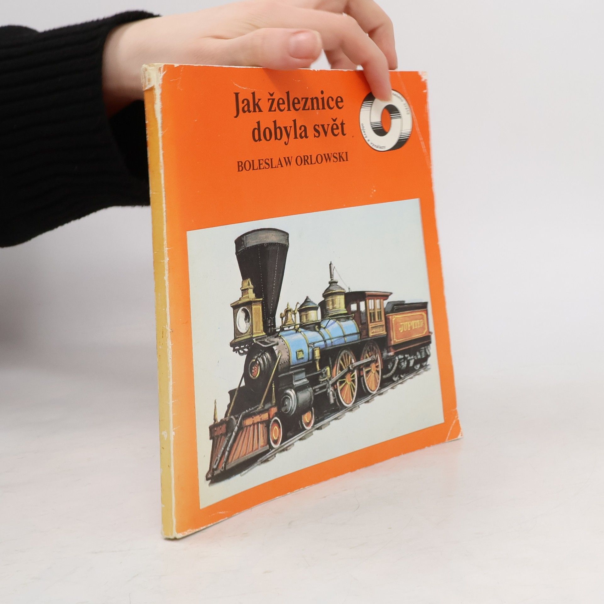 Bolesław Orłowski Jak železnice dobyla svět