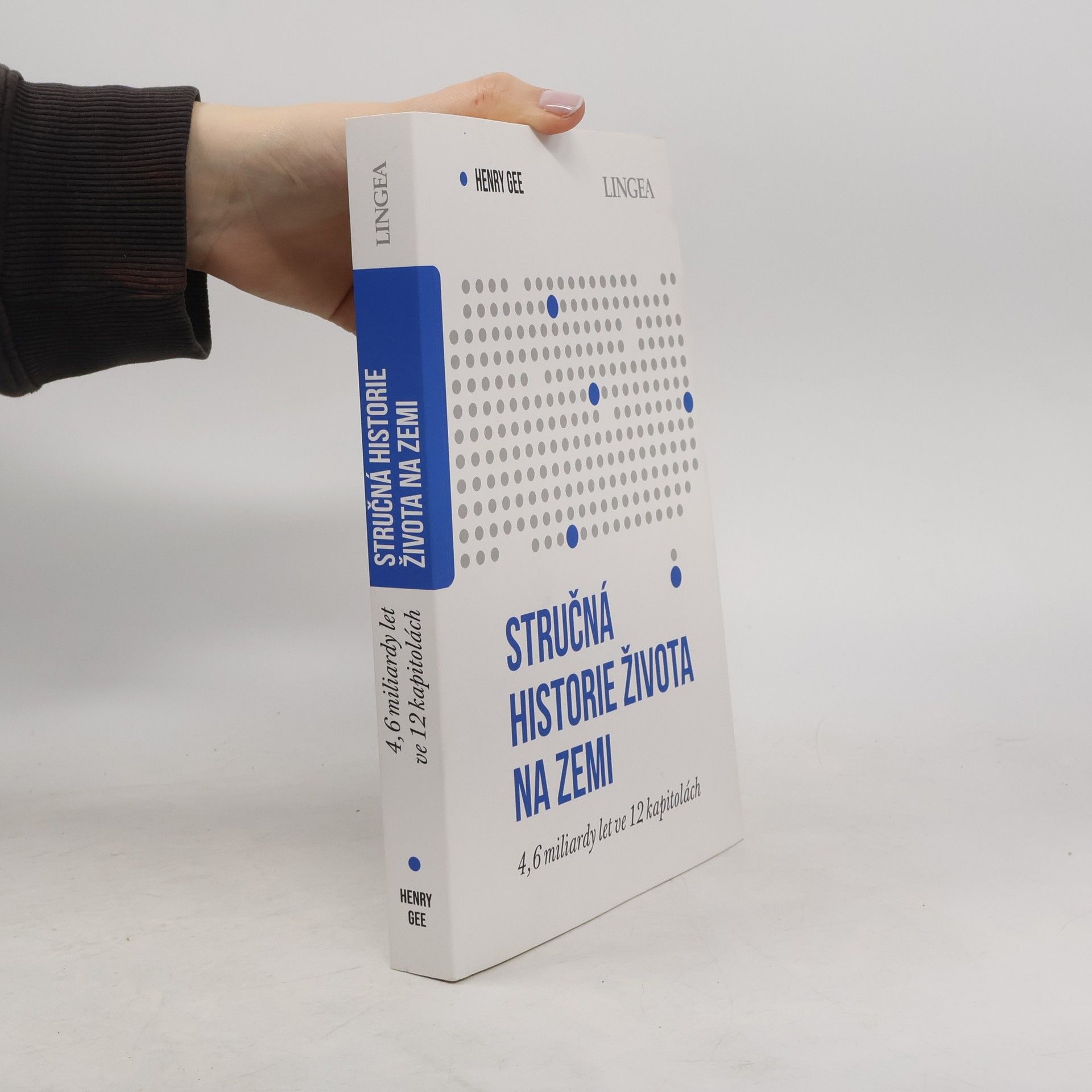 Henry Gee Stručná historie života na Zemi. 4,6 miliardy let ve 12 kapitolách