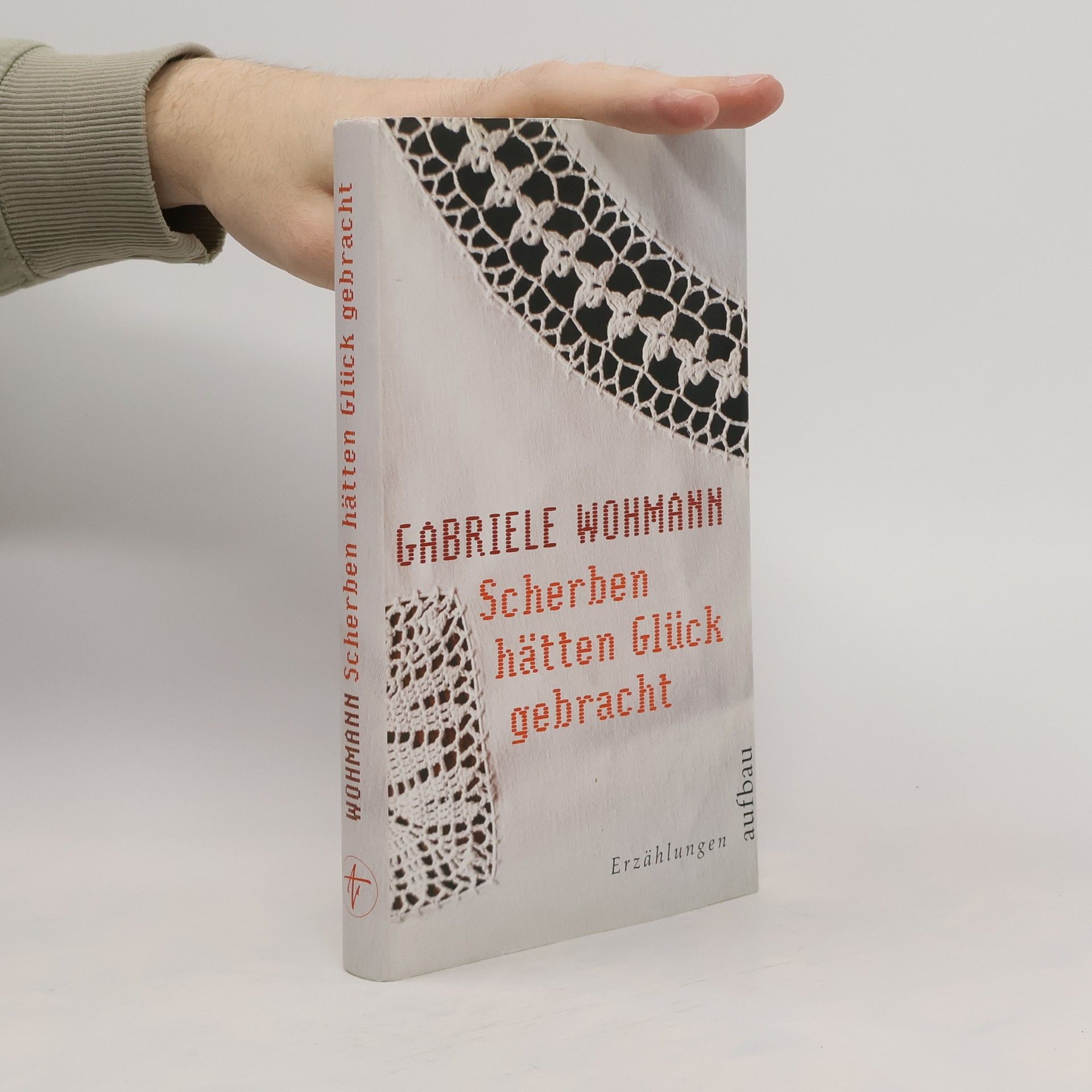 Gabriele Wohnmann Scherben hätten Glück gebracht