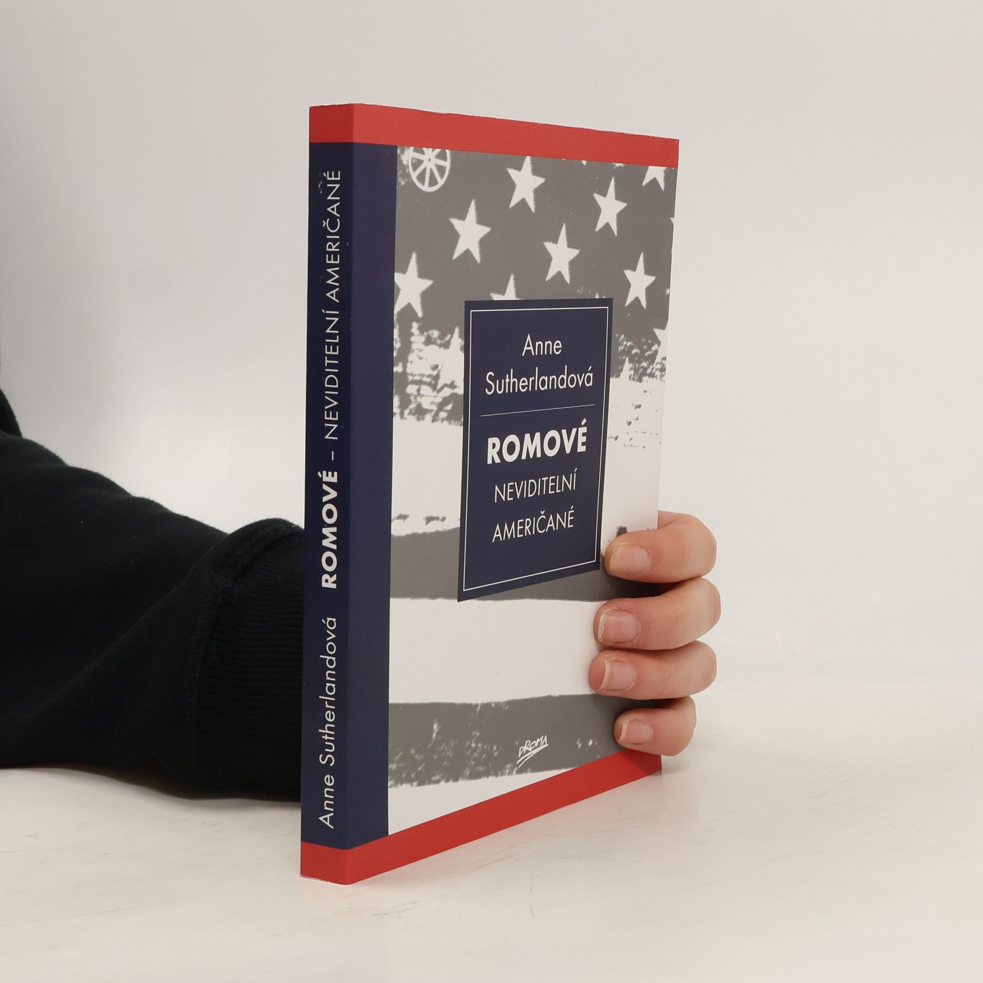 Anne Sutherland Romové. Neviditelní Američané