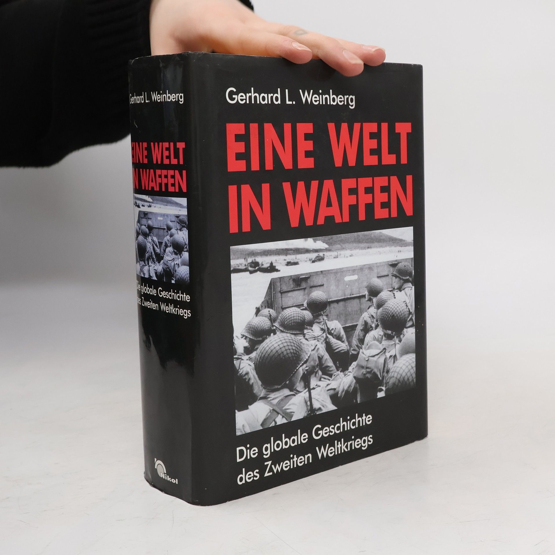 Gerhard L. Weinberg Eine Welt in Waffen