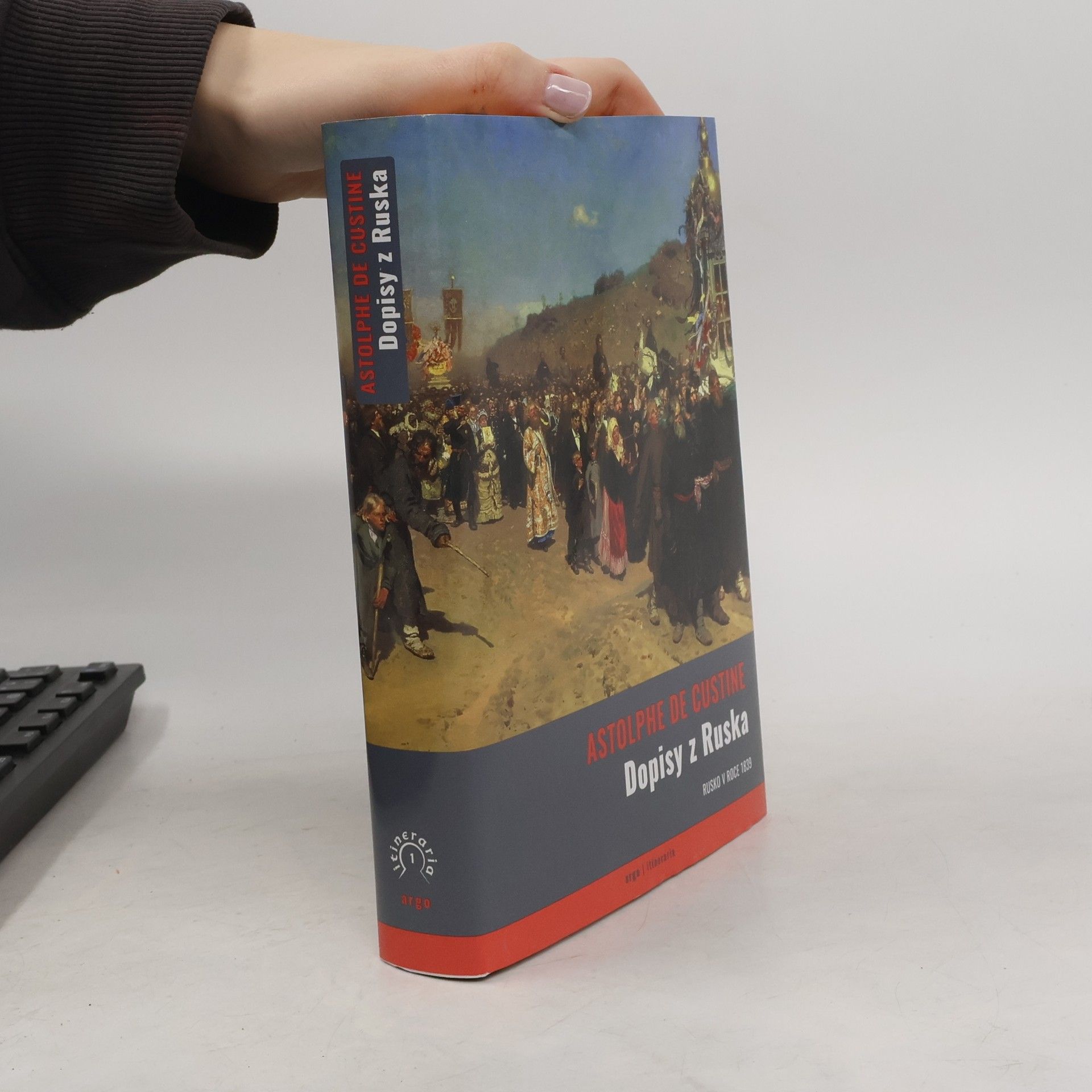 Astolphe De Custine Dopisy z Ruska. Rusko v roce 1839