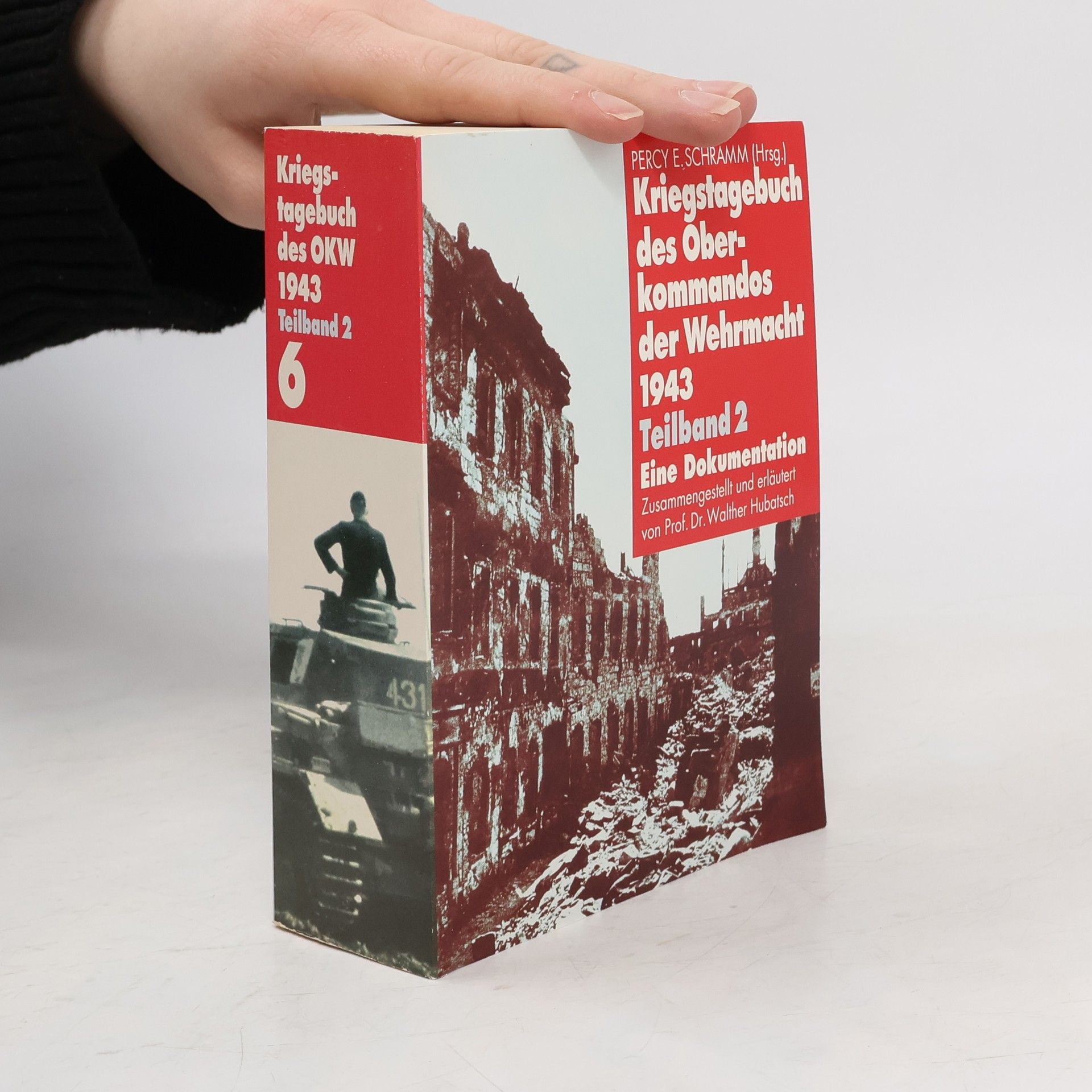 Percy Ernst Schramm Kriegstagebuch des Oberkommandos der Wehrmacht 1943. Teilband 2. 6