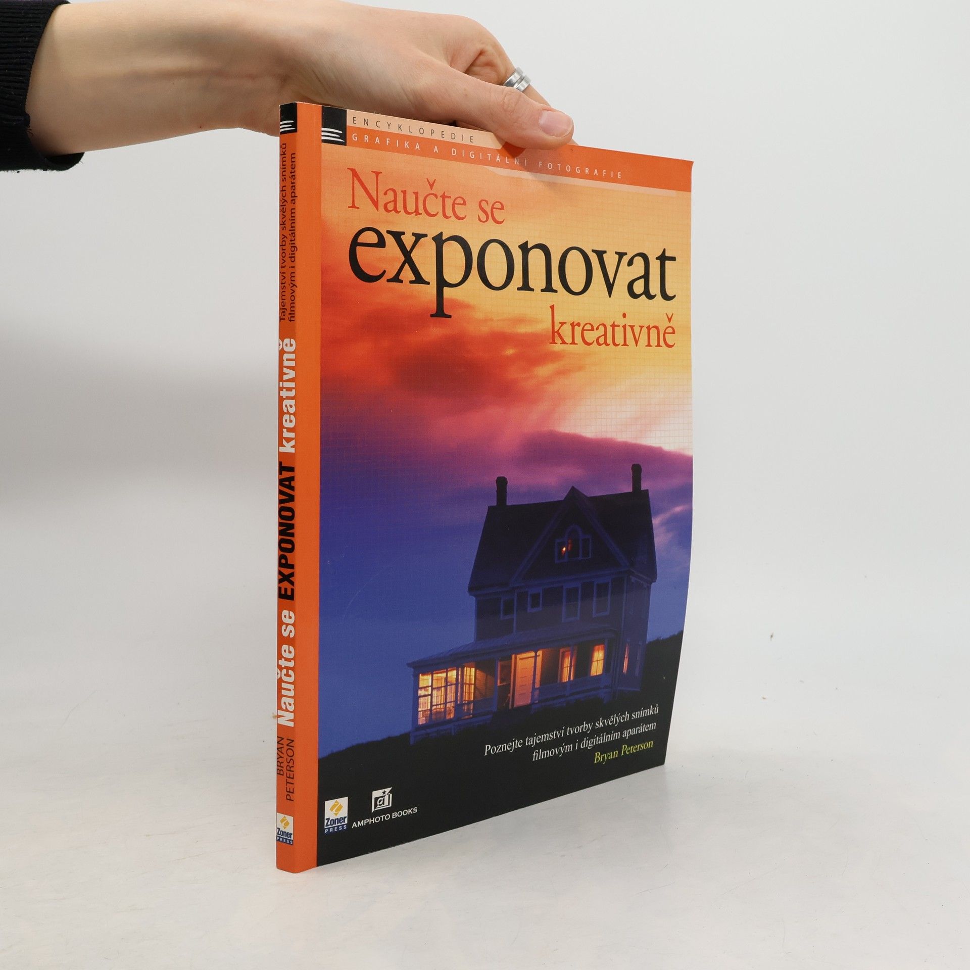 Bryan Peterson Naučte se exponovat kreativně