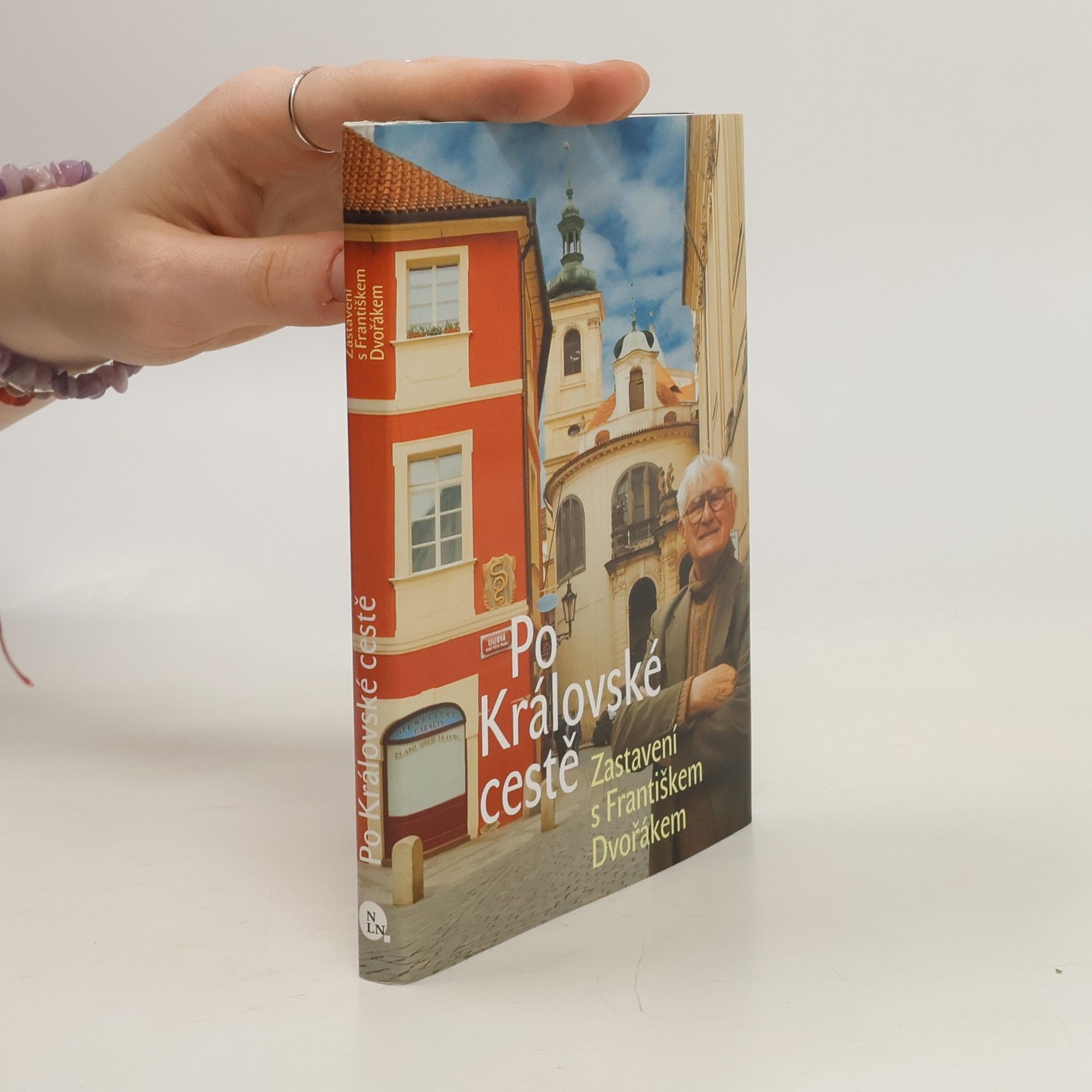 František Dvořák Po Královské cestě : zastavení s Františkem Dvořákem