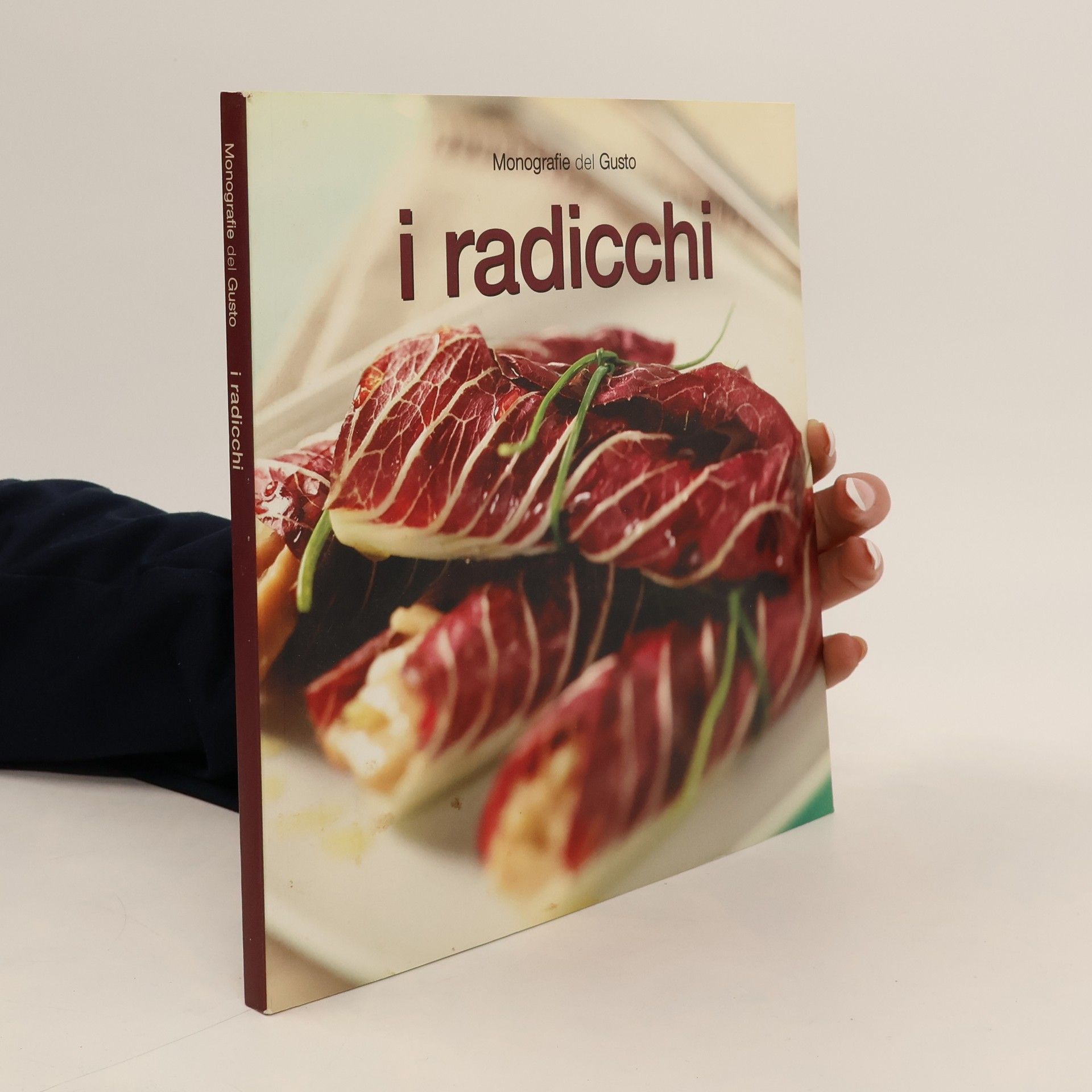 AA.VV. Monografie del Gusto. I radicchi