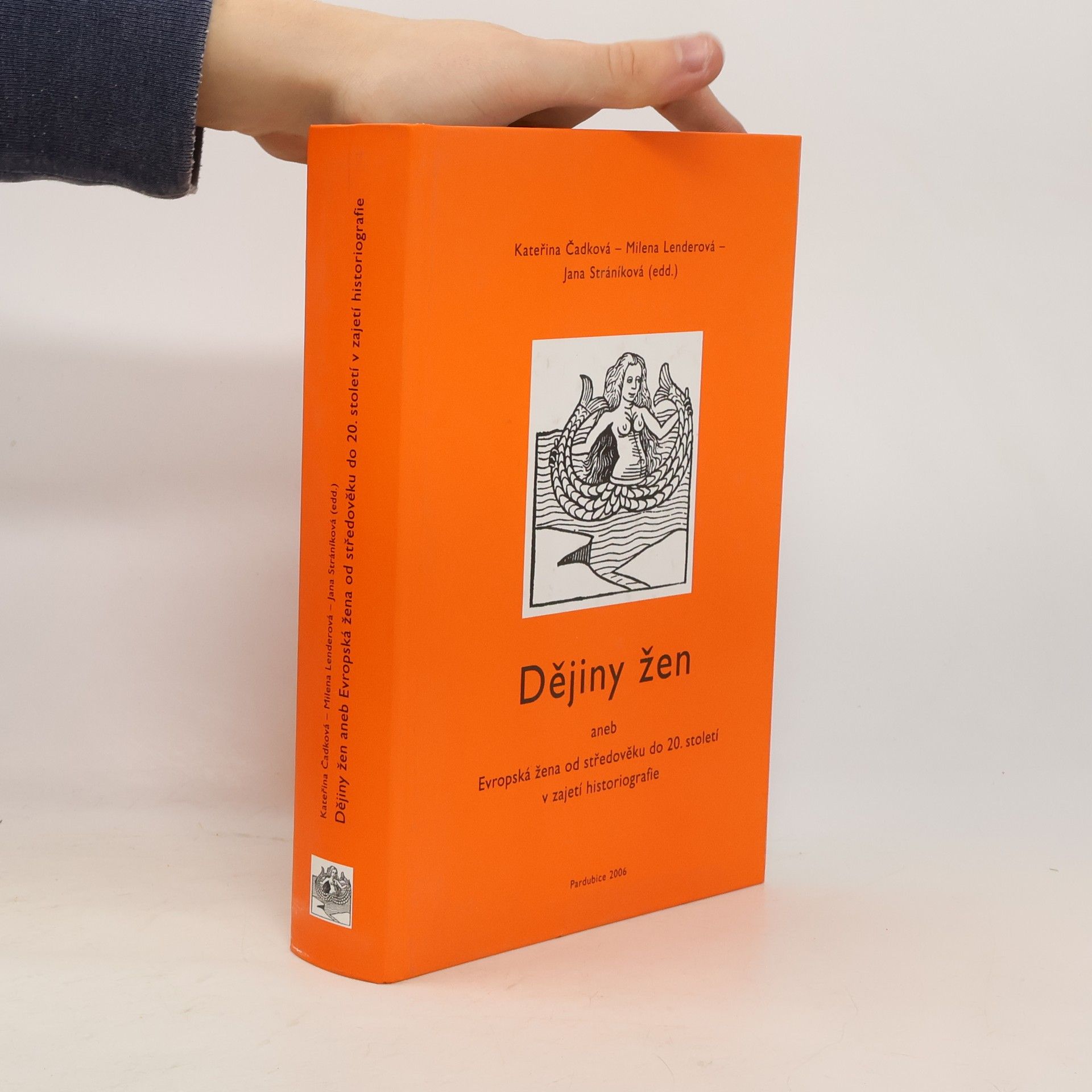 Milena Lenderová Dějiny žen aneb Evropská žena od středověku do poloviny 20. století v zajetí historiografie