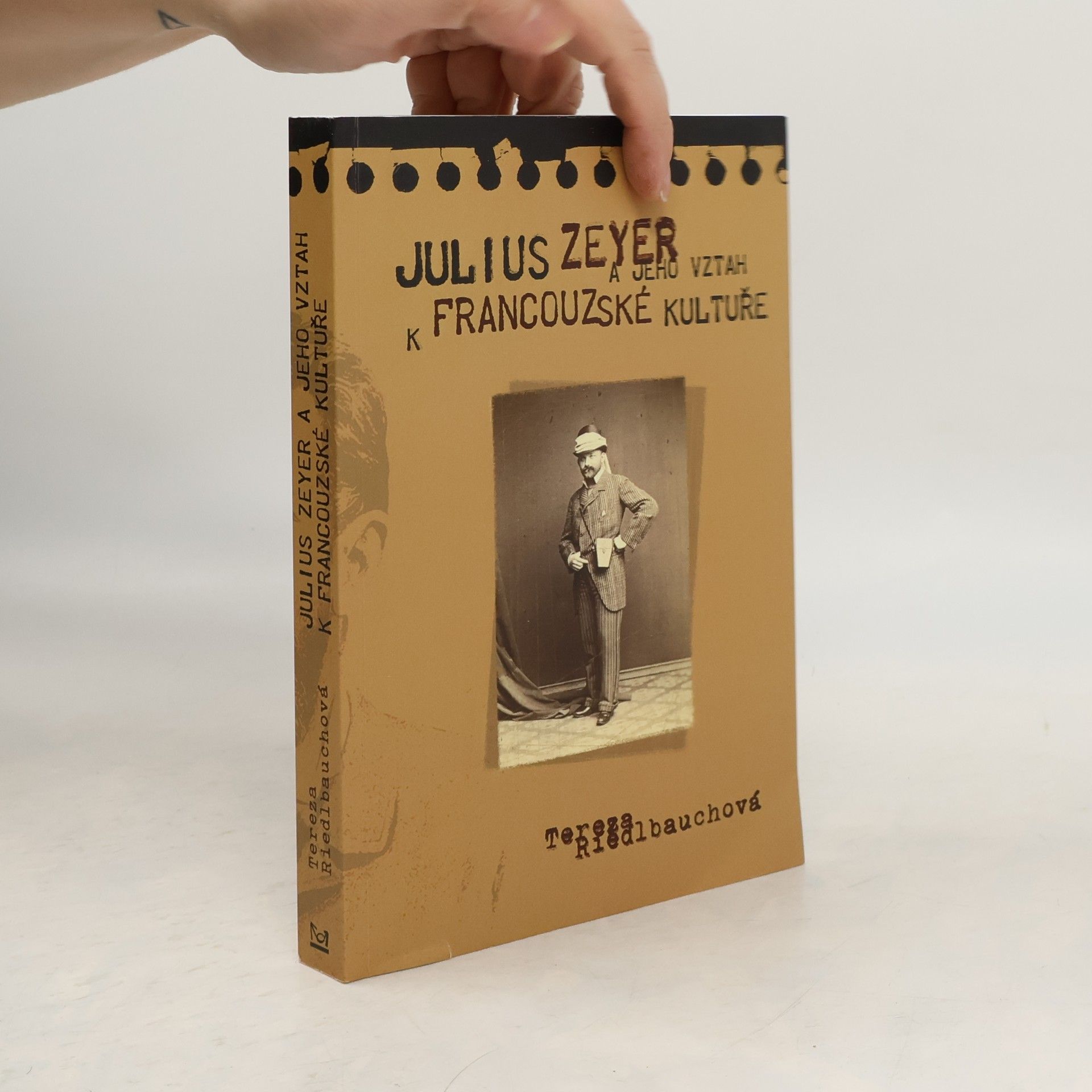Tereza Riedlbauchová Julius Zeyer a jeho vztah k francouzské kultuře