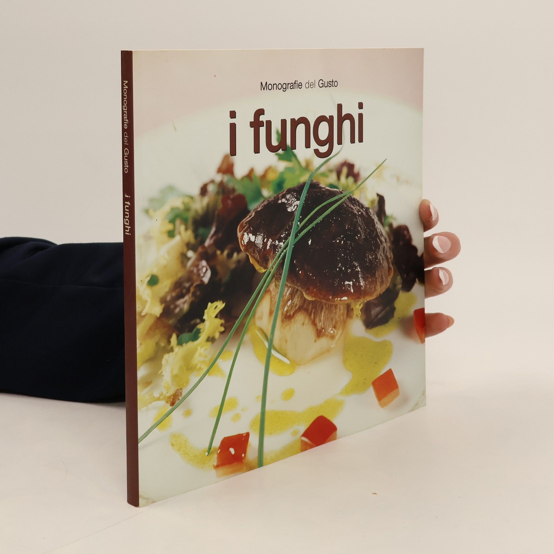 AA.VV. Monografie del Gusto. I Funghi