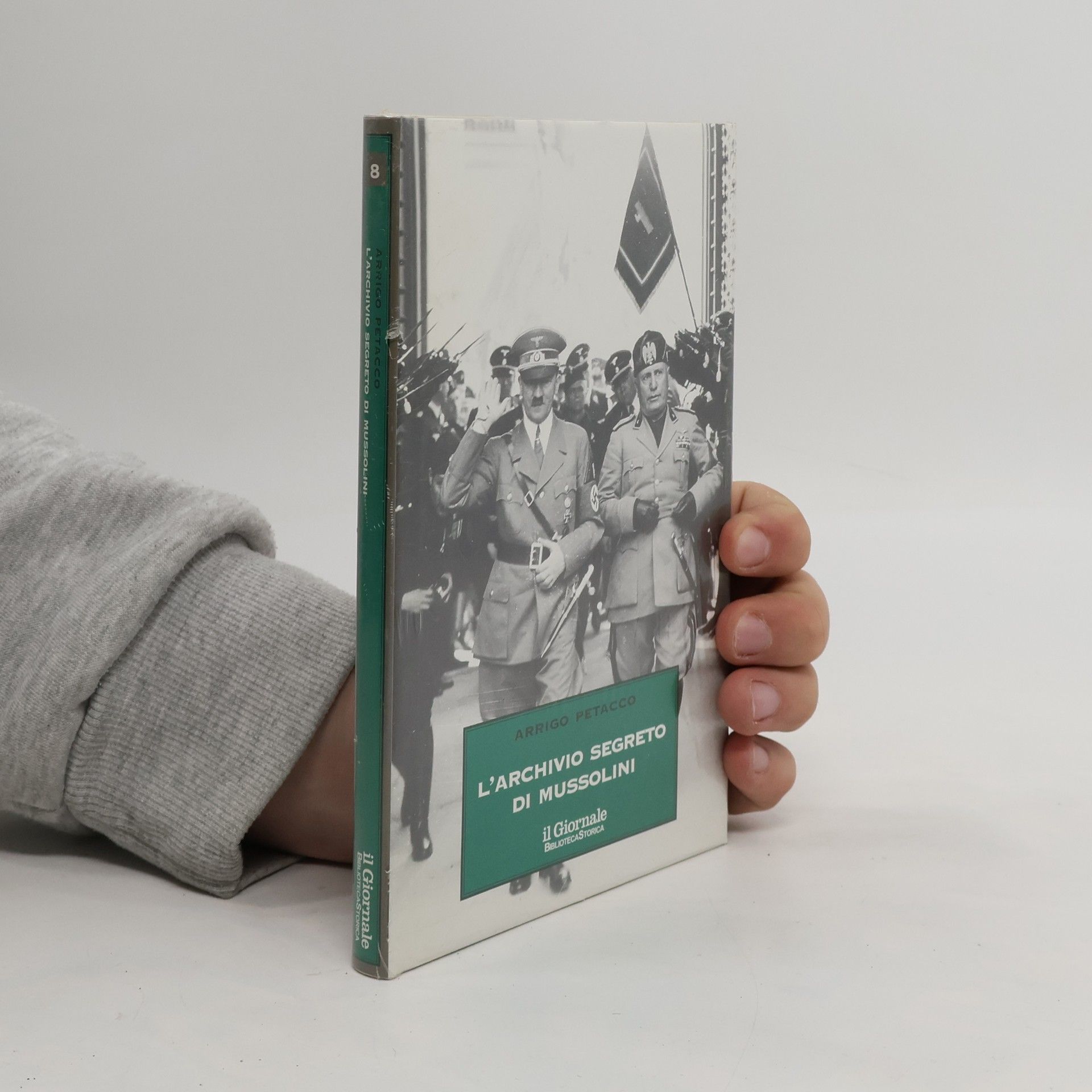 Arrigo Petacco L'archivio segreto di Mussolini