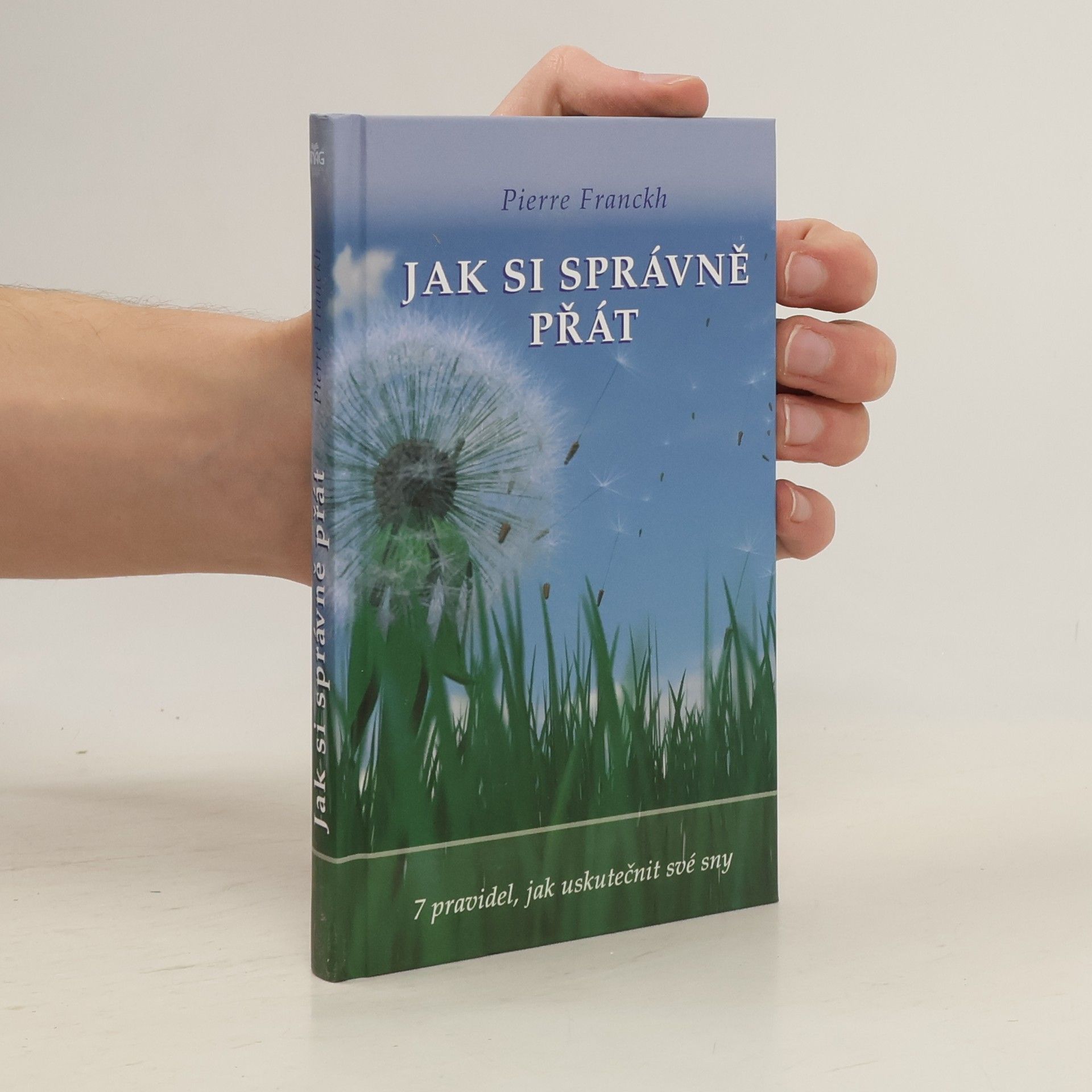 Pierre Franckh Jak si správně přát