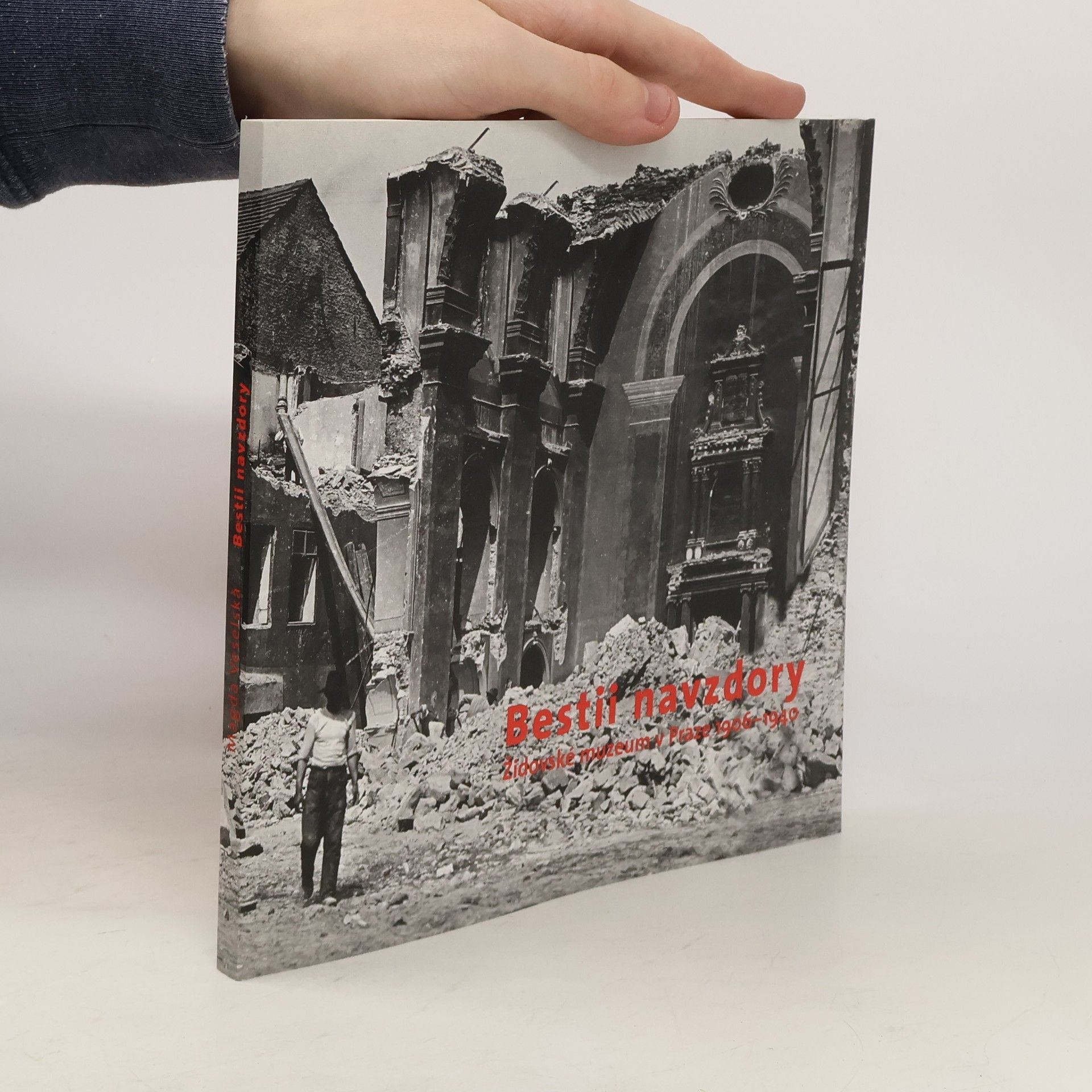 Magda Veselská Bestii navzdory. Židovské muzeum v Praze 1906 - 1940