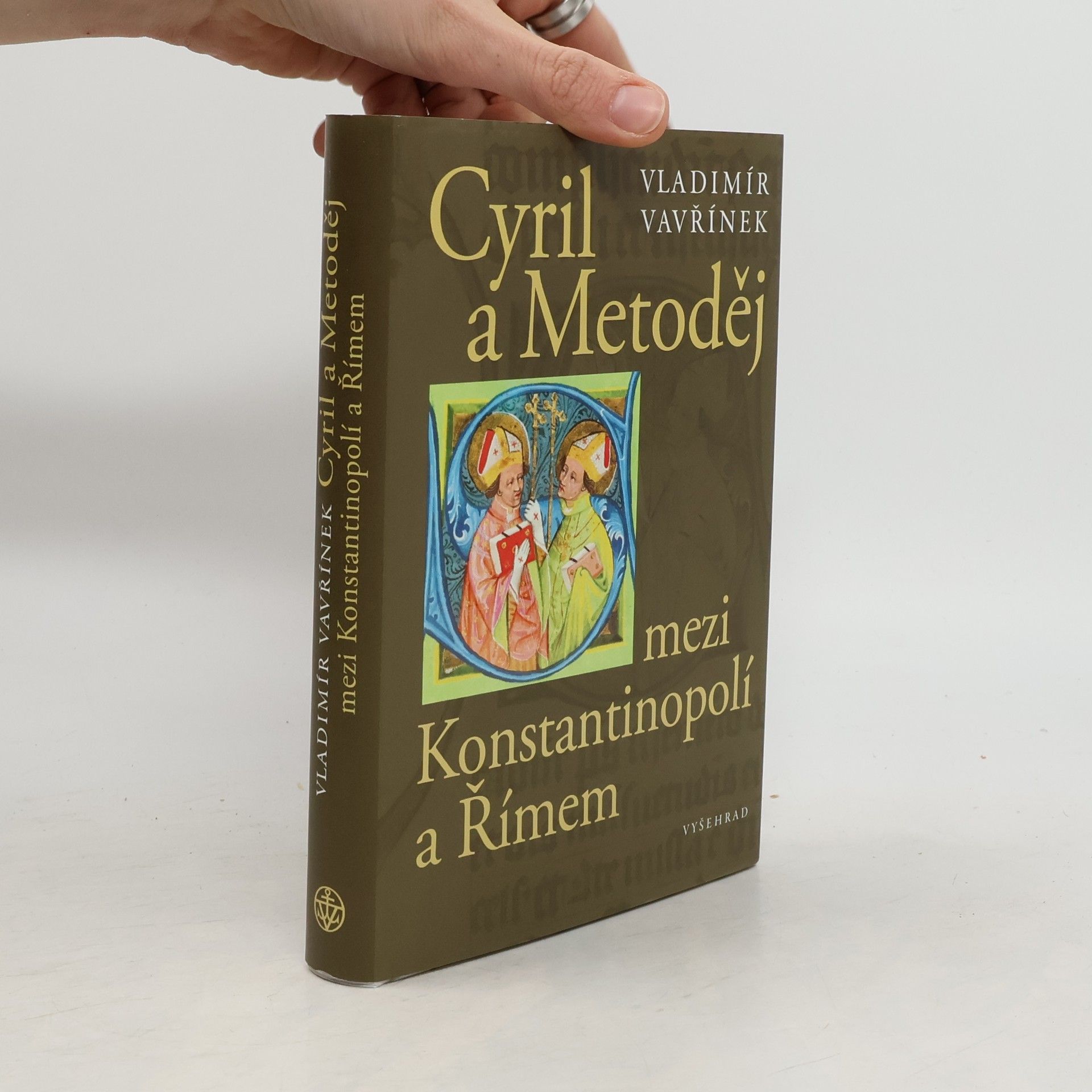 Vladimír Vavřínek Cyril a Metoděj mezi Konstantinopolí a Římem