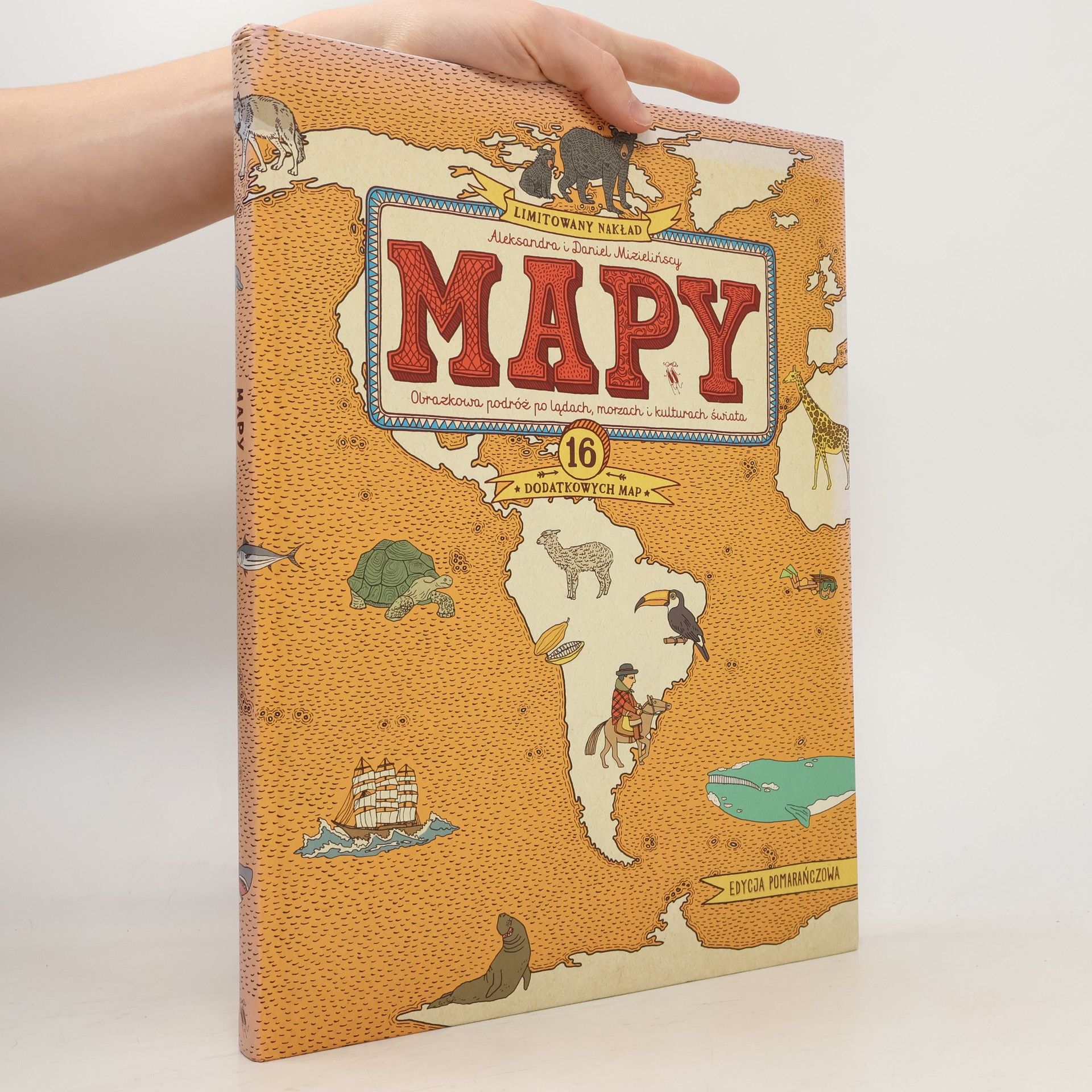 Aleksandra Mizielińska Mapy obrazkowa podróż po lądach morzach i kulturach świata edycja pomarańczowa