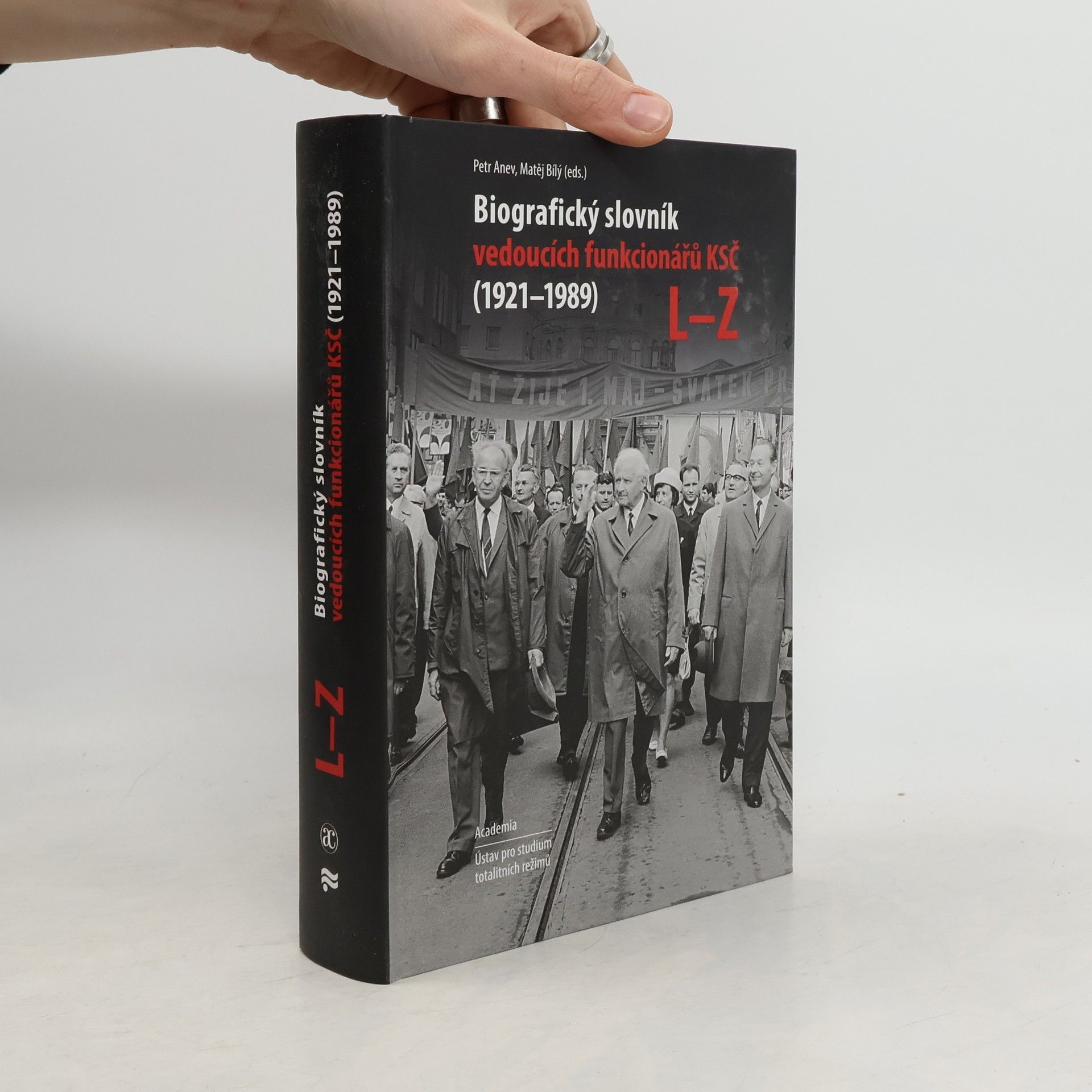 Petr Anev Biografický slovník vedoucích funkcionářů KSČ (1921-1989) L-Z