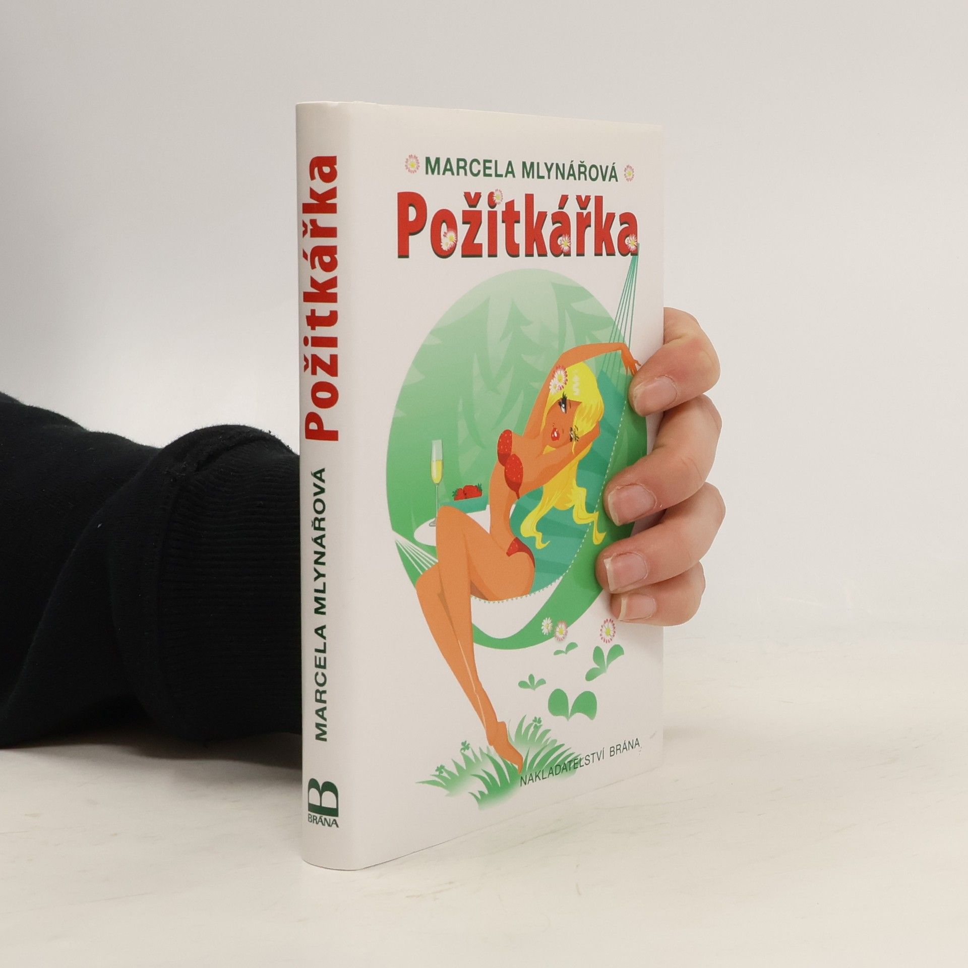 Marcela Mlynářová Požitkářka