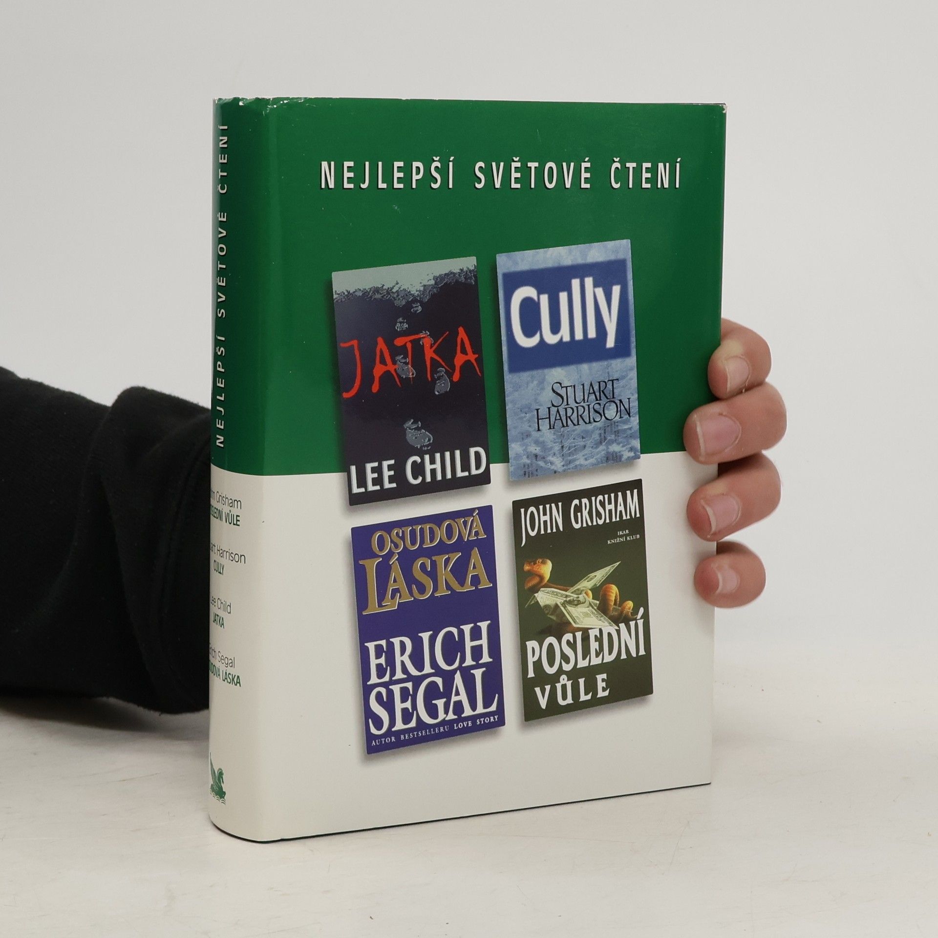 John Grisham Nejlepší světové čtení. Poslední vůle. Cully. Jatka. Osudová láska