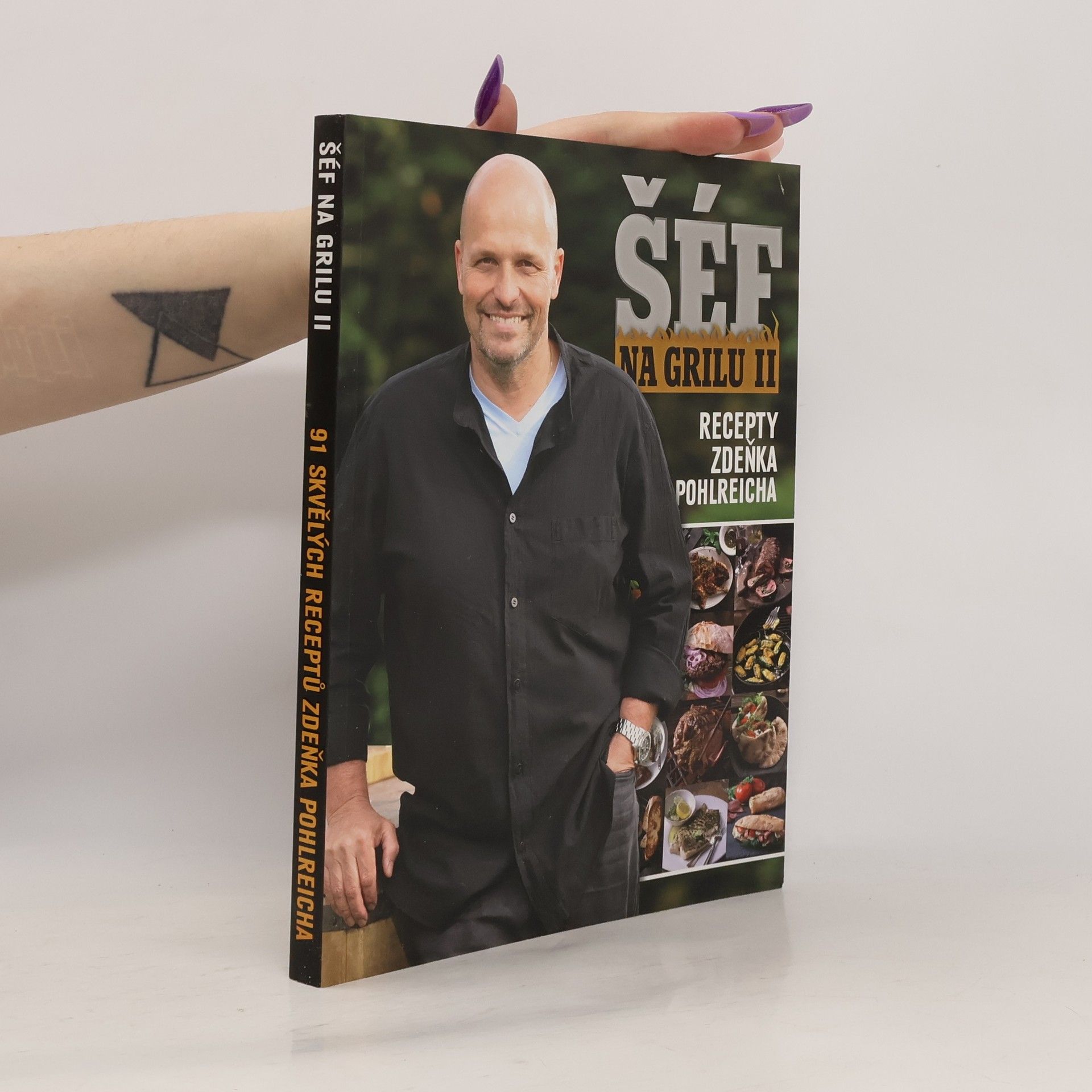 Zdeněk Pohlreich Šéf na grilu II. 91 skvělých receptů Zdeňka Pohlreicha