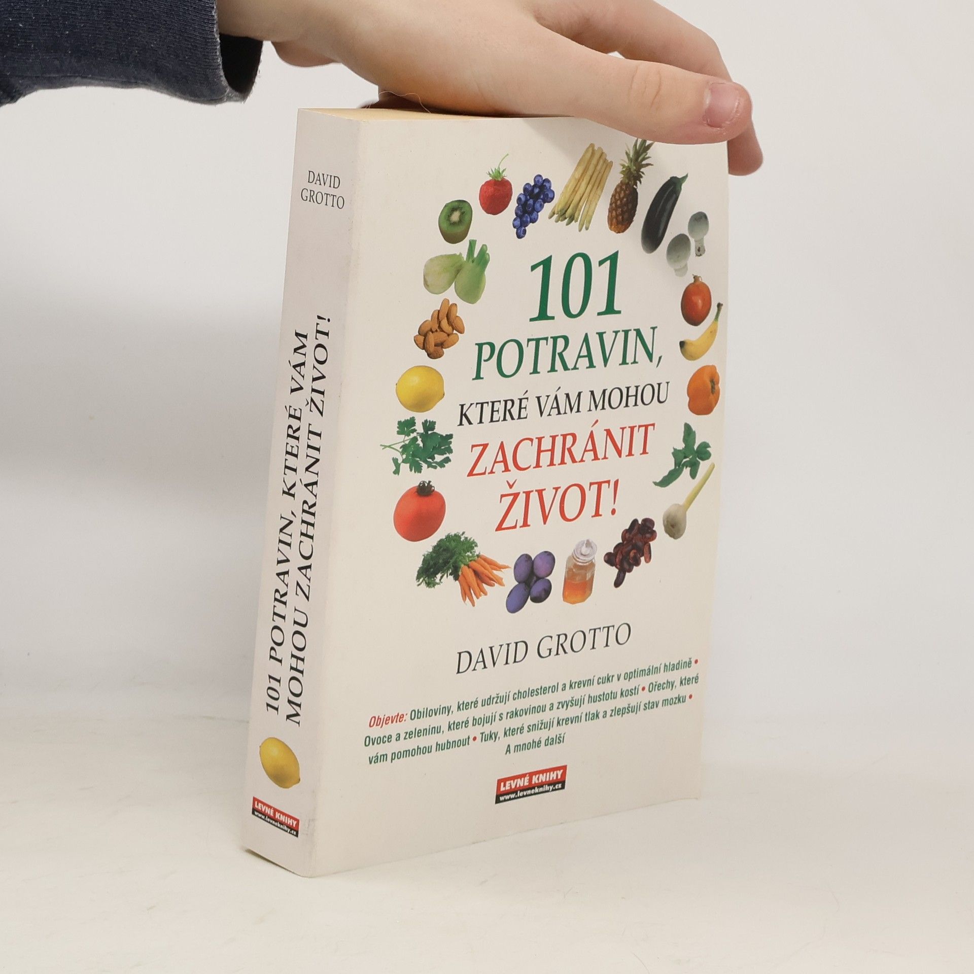 David W. Grotto 101 potravin, které vám mohou zachránit život!