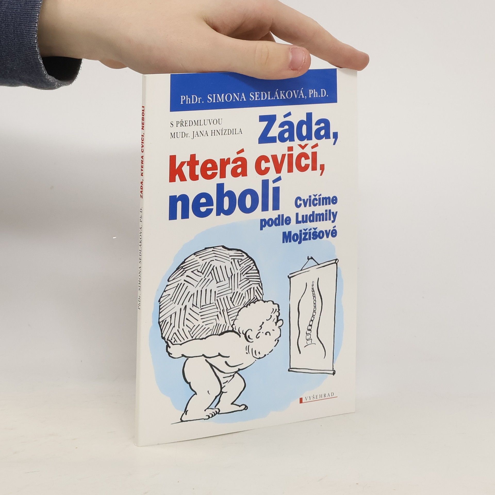 Simona Sedláková Záda, která cvičí, nebolí : cvičíme podle Ludmily Mojžíšové