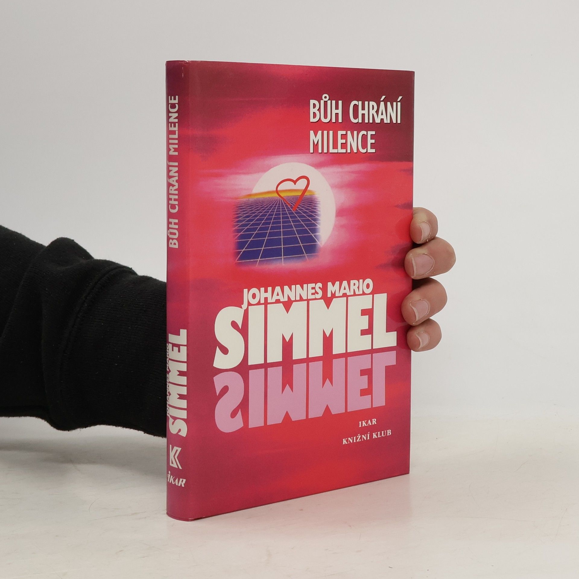 Johannes Mario Simmel Bůh chrání milence