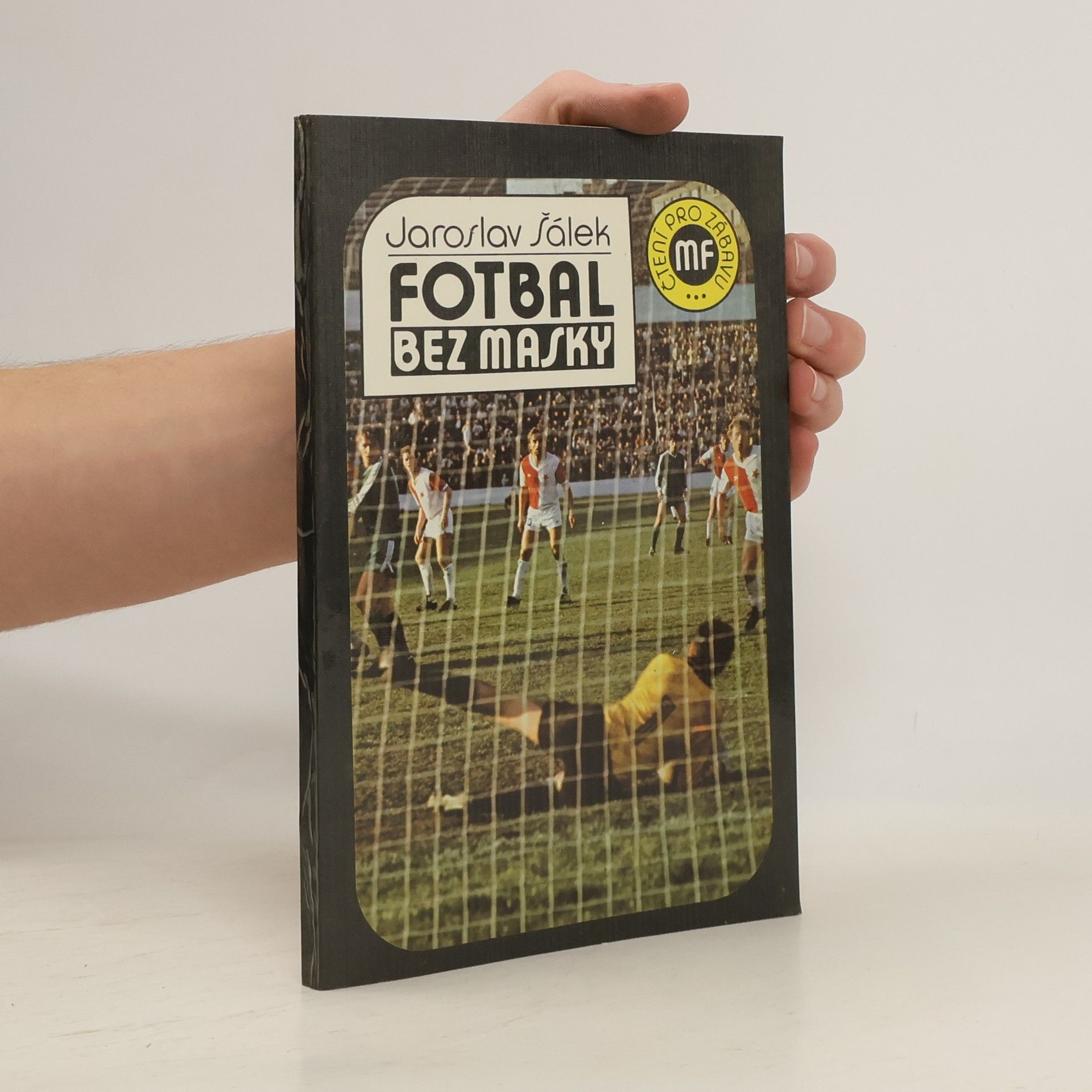 Jaroslav Šálek Fotbal bez masky