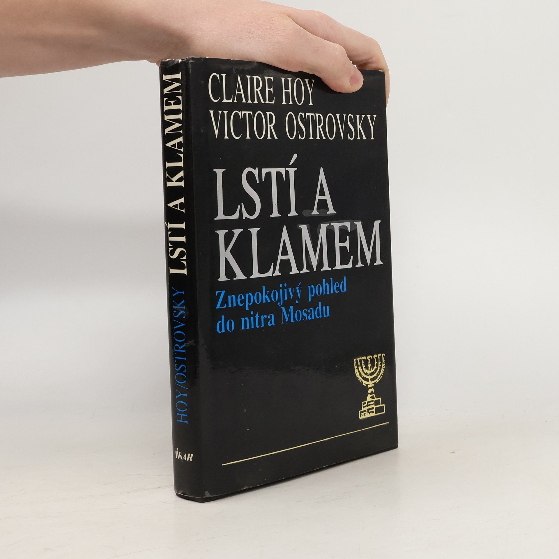 Claire Hoy Lstí a klamem: Znepokojivý pohled do nitra Mosadu