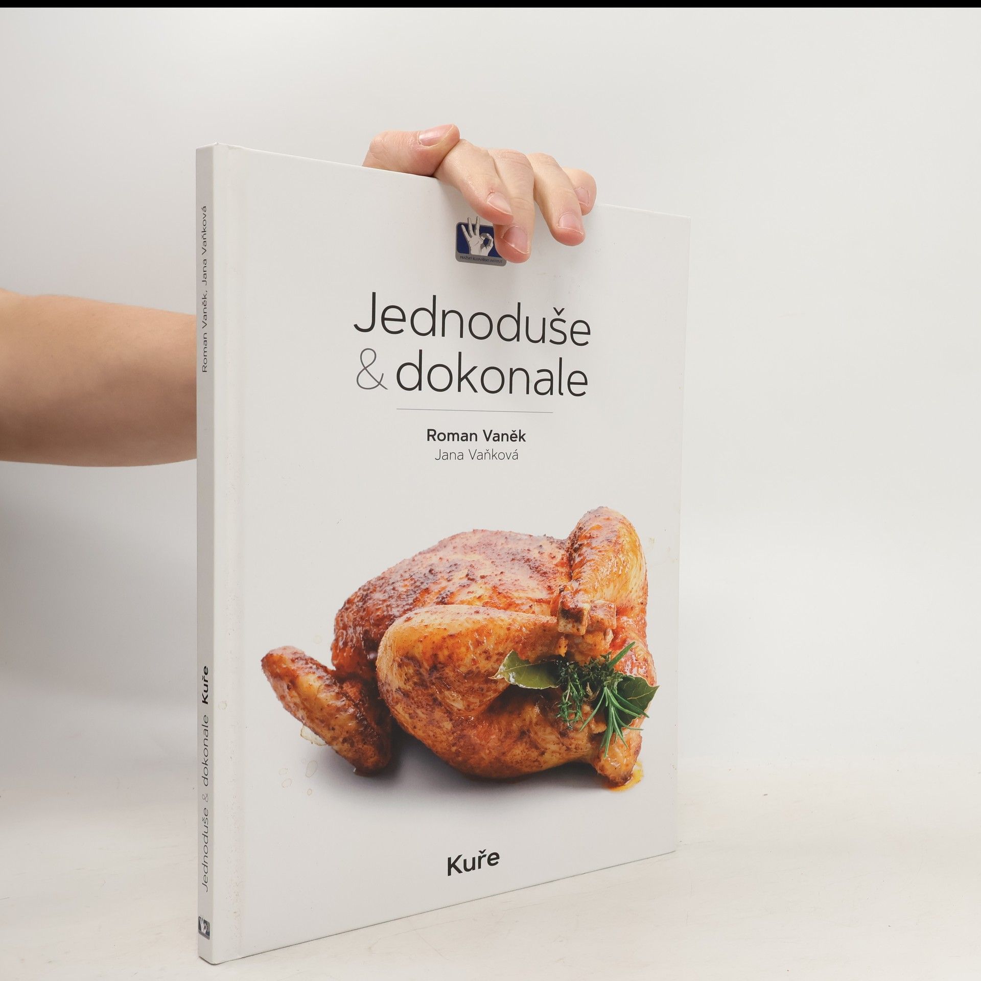 Jana Vaňková Jednoduše & Dokonale. Kuře