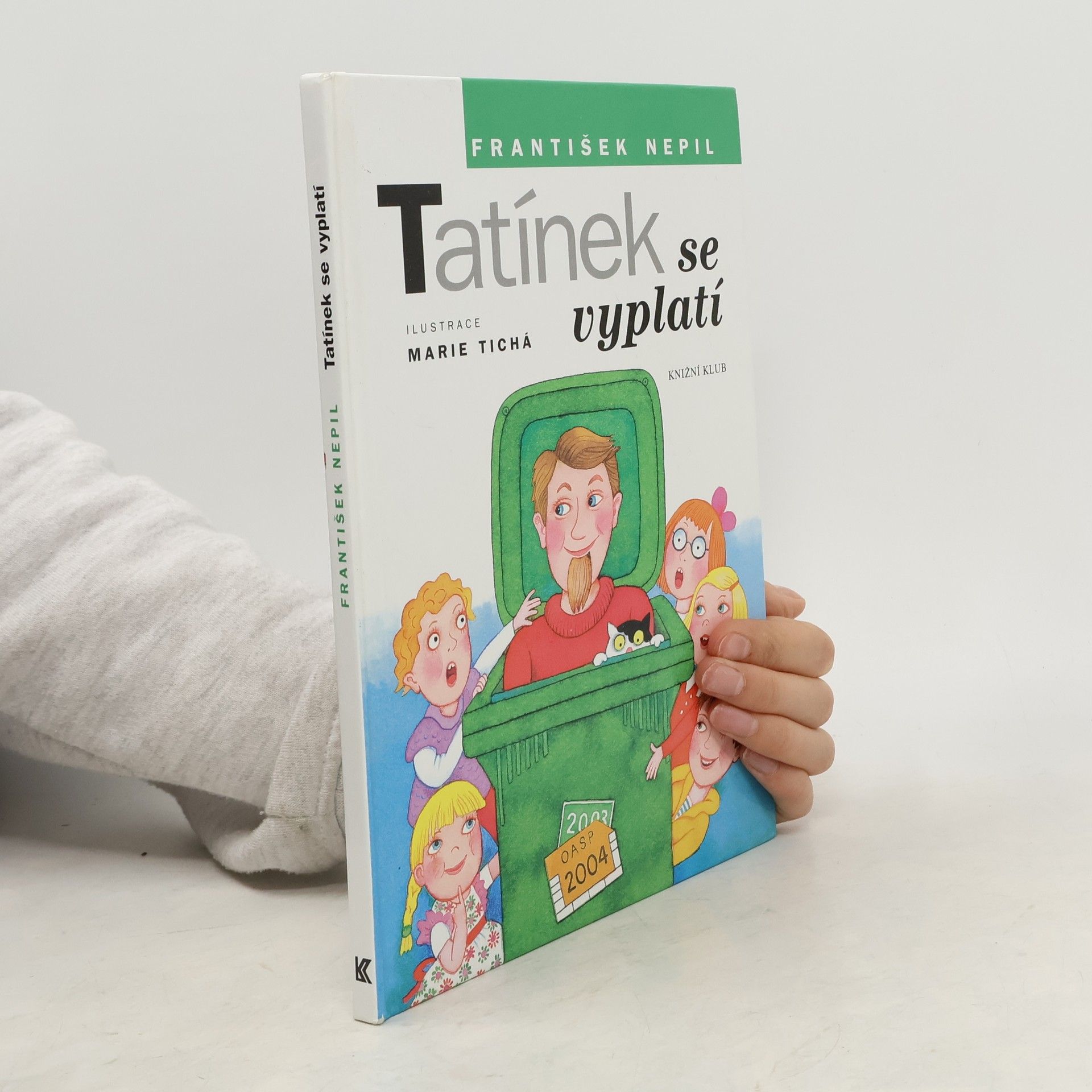 František Nepil Tatínek se vyplatí