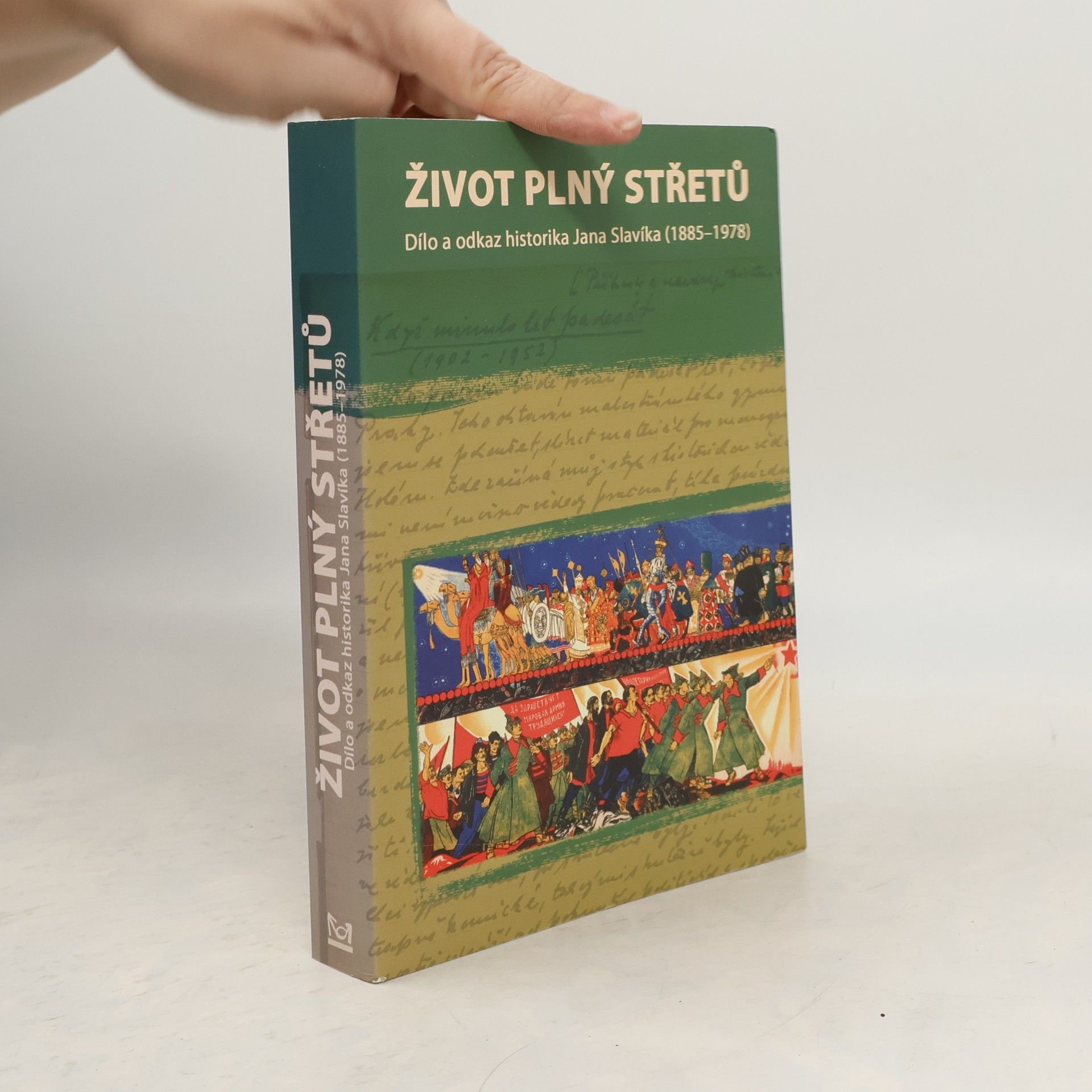 Život plný střetů - dílo a odkaz historika Jana Slavíka (1885-1978)