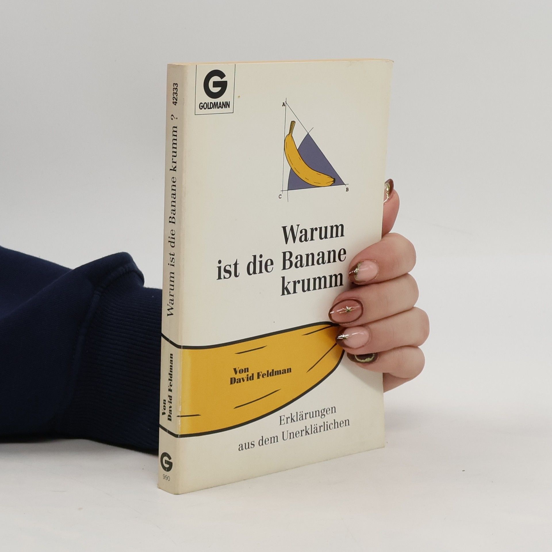 David Feldman Warum ist die Banane krumm?