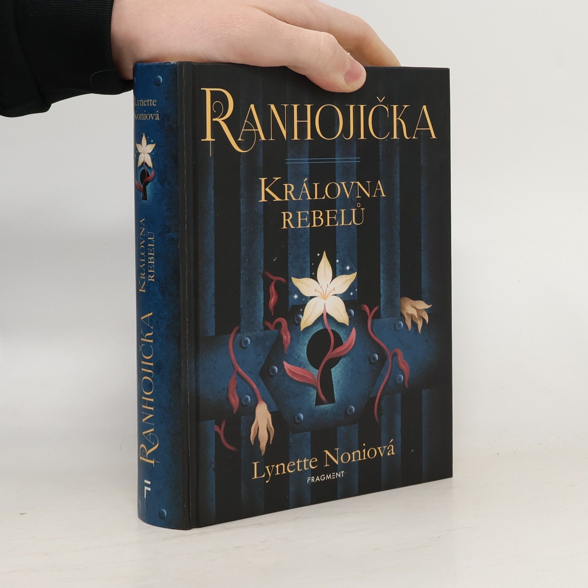 Lynette Noni Ranhojička. Královna rebelů