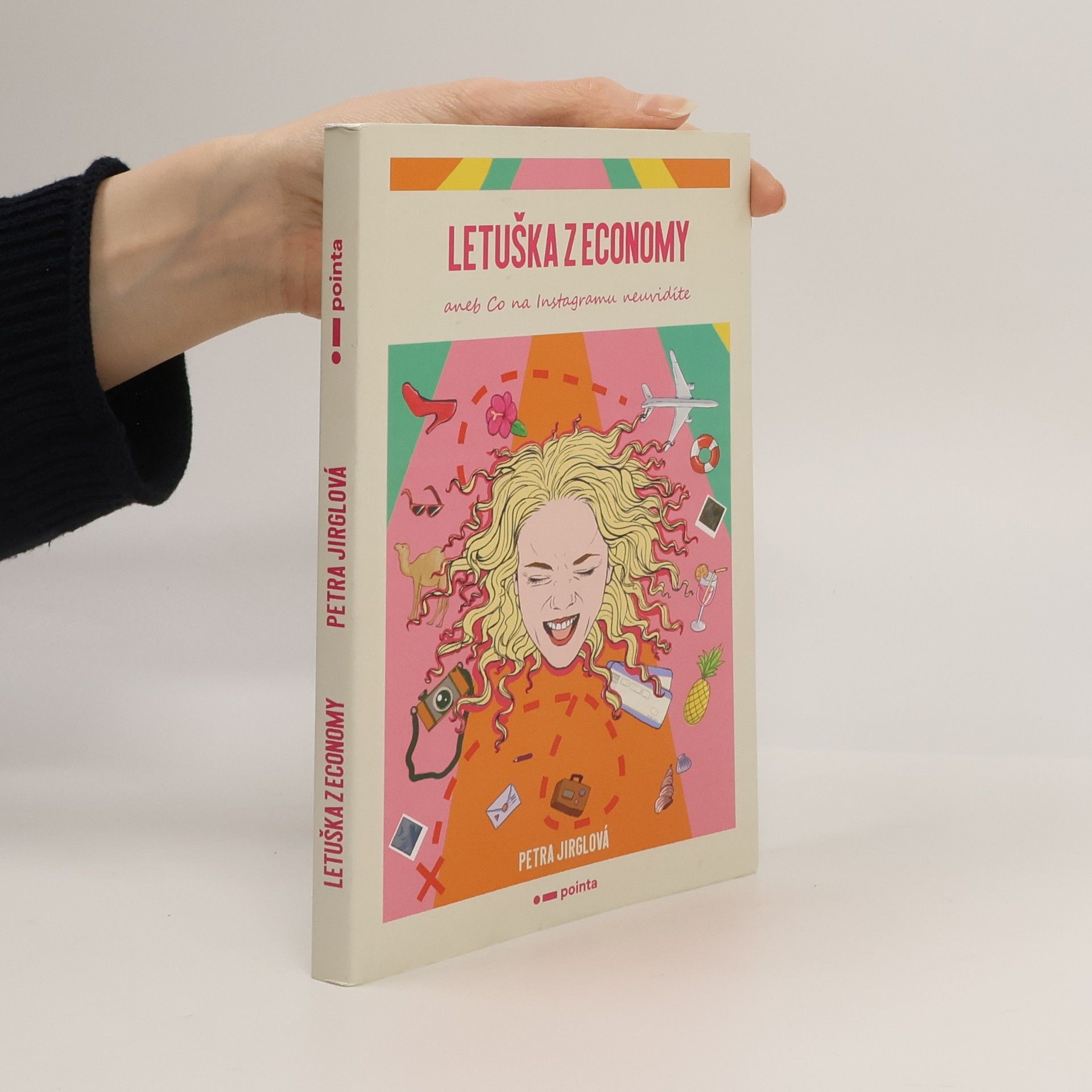 Petra Jirglová Letuška z economy, aneb, Co na Instagramu neuvidíte