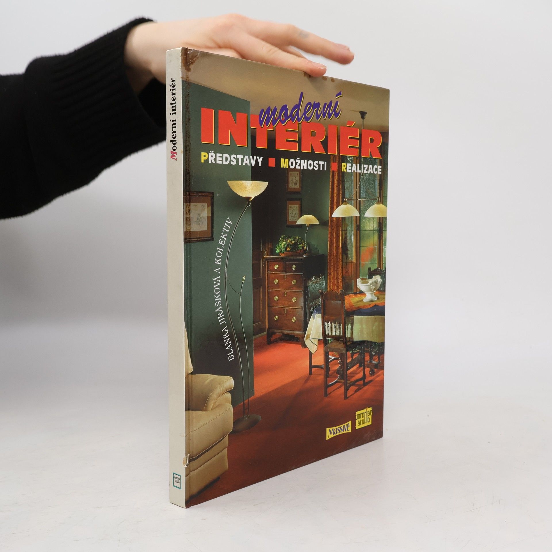 Blanka Jirásková Moderní interiér. Představy, možnosti, realizace