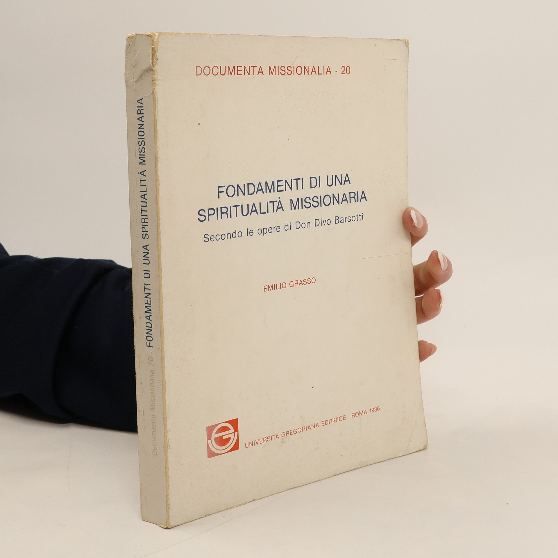 Emilio Grasso Fondamenti di una spiritualita' missionaria