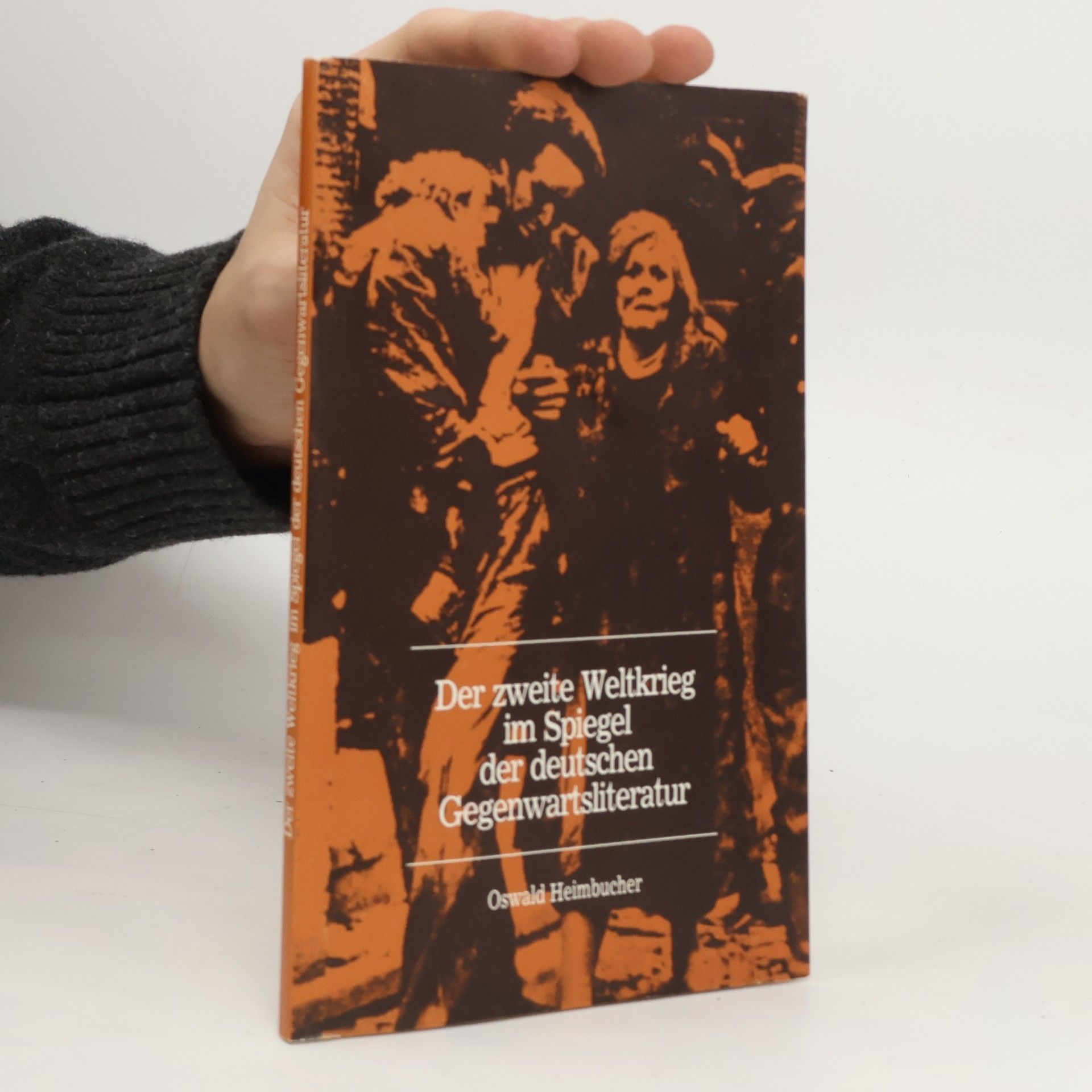 Oswald Heimbucher Der Zweite Weltkrieg im Spiegel der deutschen Gegenwartsliteratur