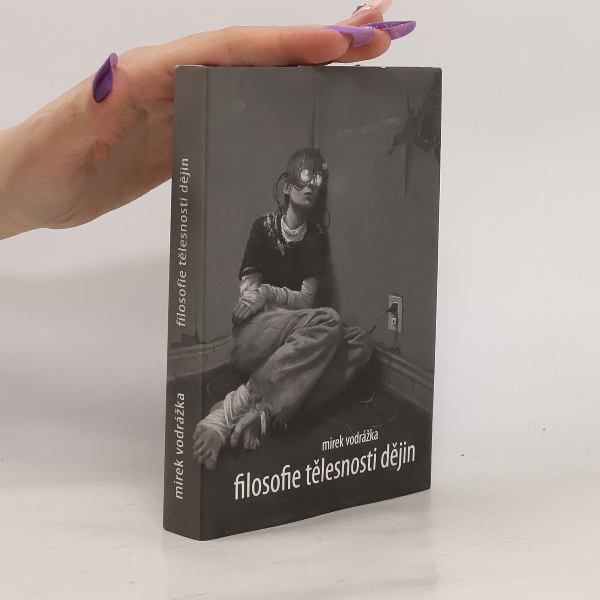 Mirek Vodrážka Filosofie tělesnosti dějin