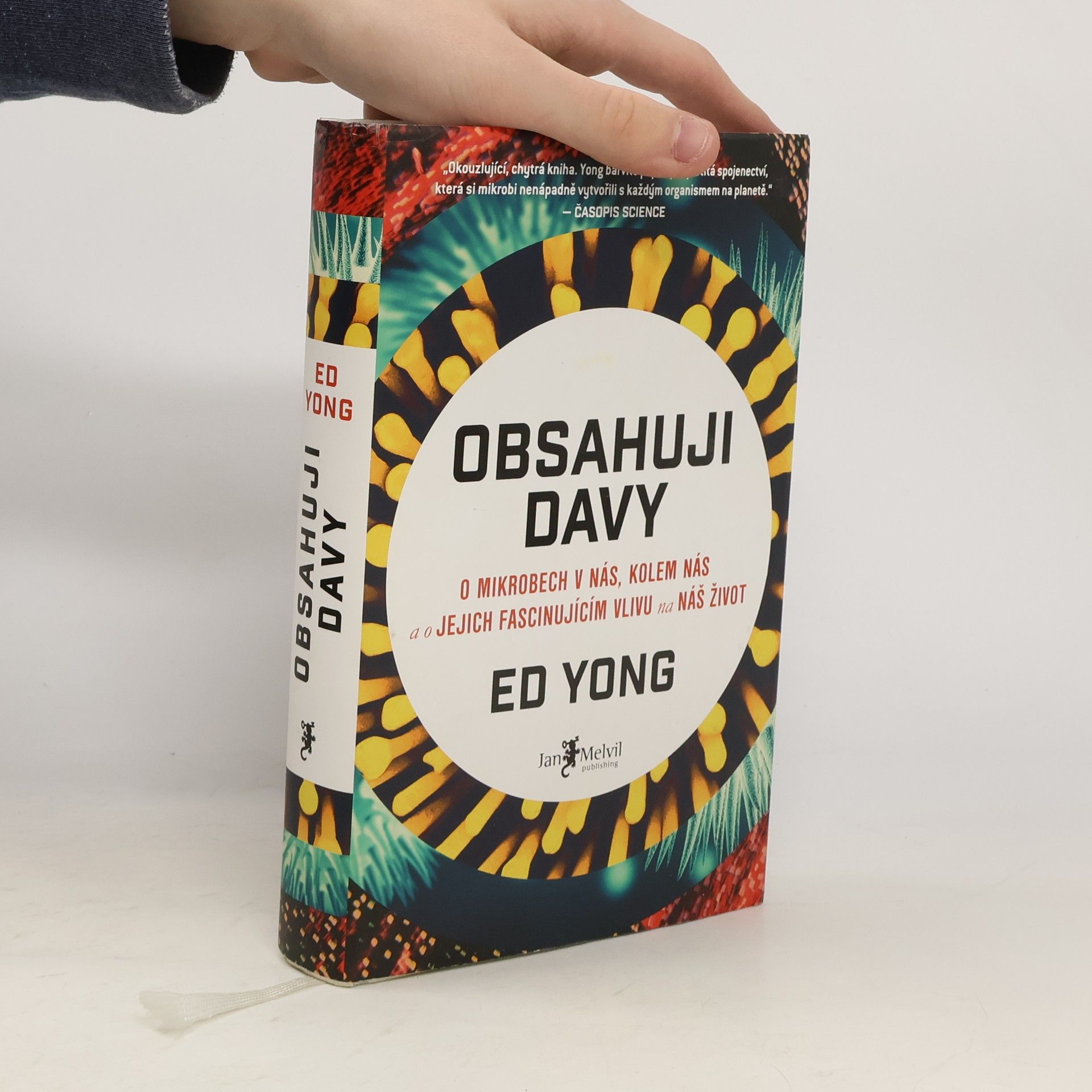 Ed Yong Obsahuji davy: O mikrobech v nás, kolem nás a o jejich fascinujícím vlivu na náš život