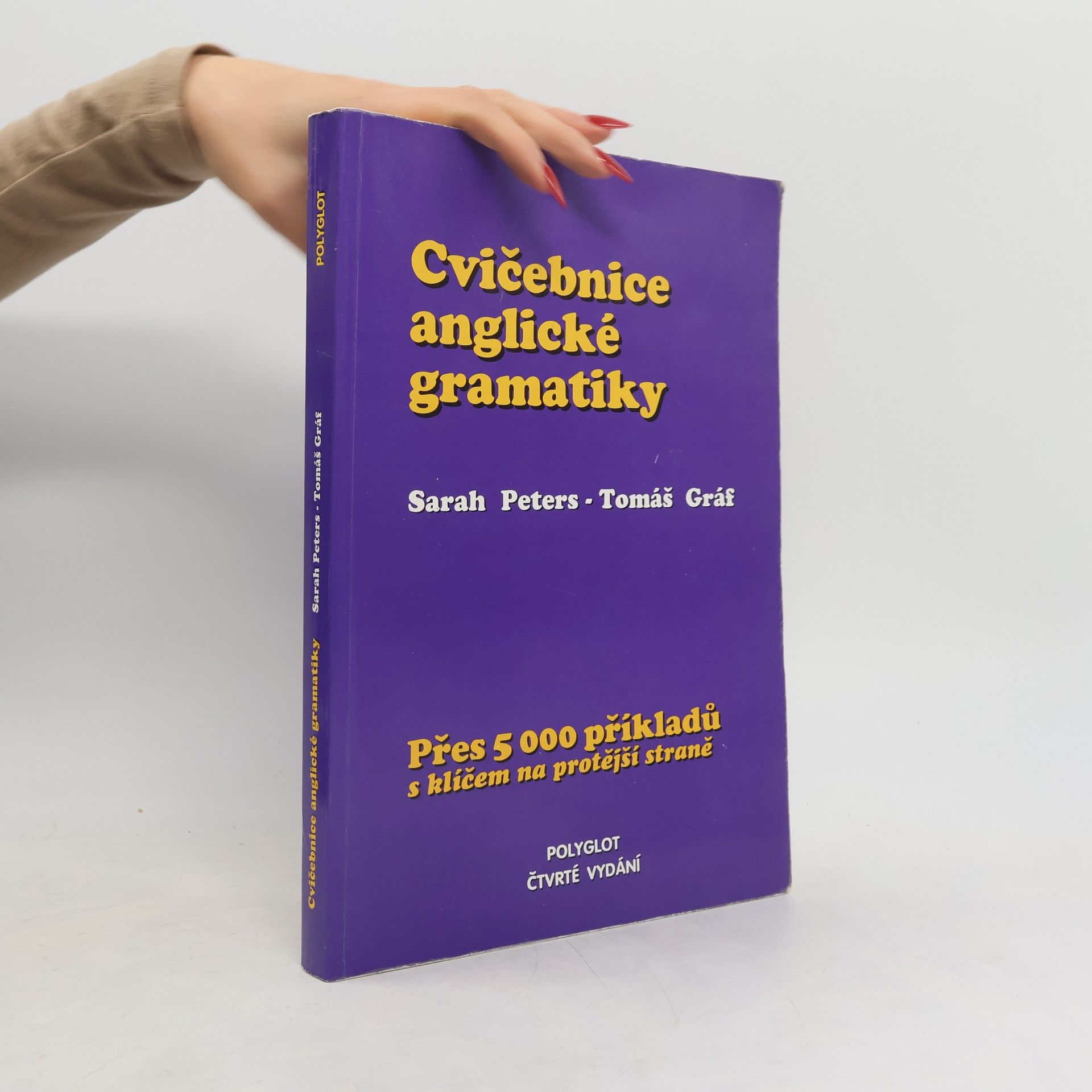 Sarah Peters Cvičebnice anglické gramatiky. Přes 5000 příkladů s klíčem na protější straně